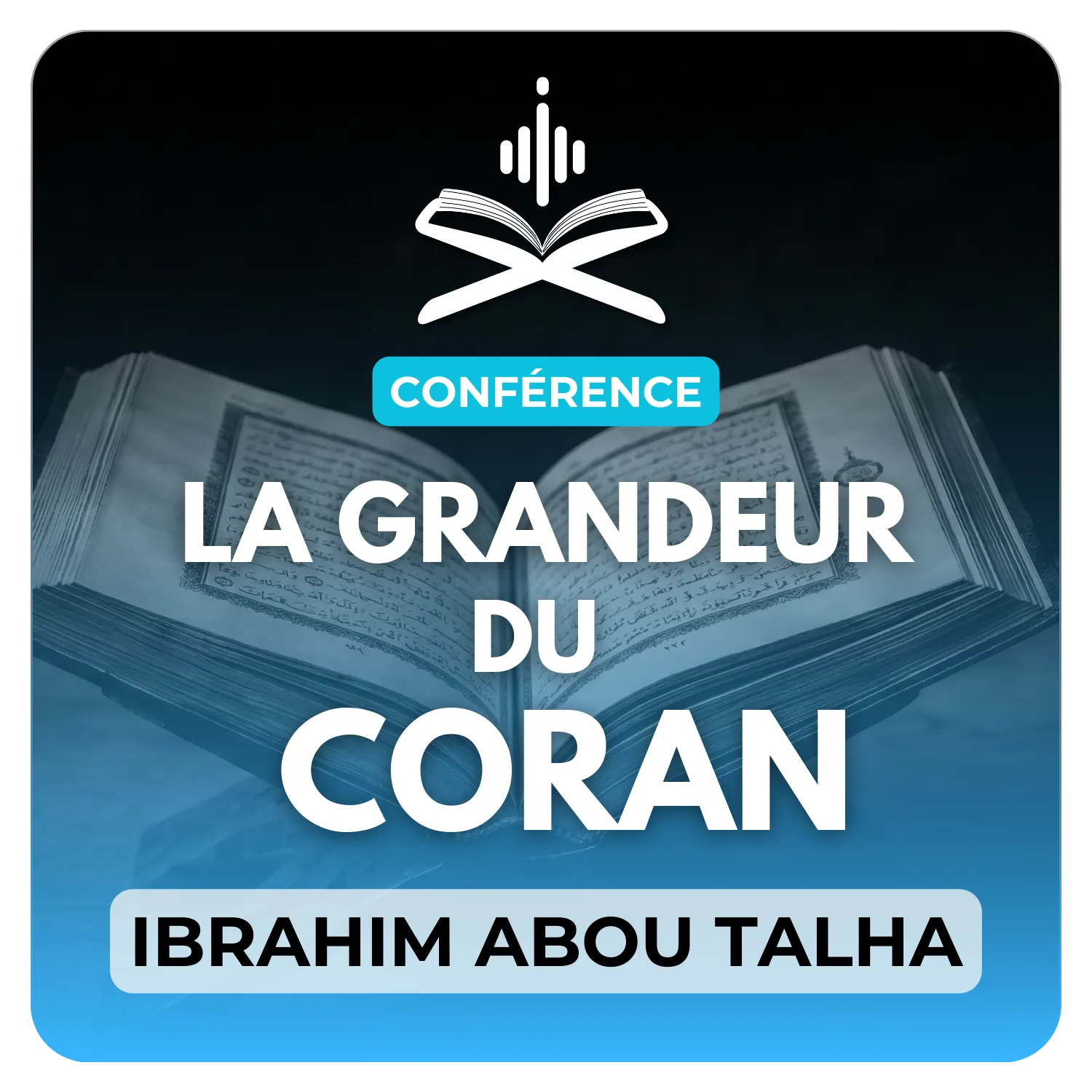 La grandeur du coran et ses effets bénéfiques