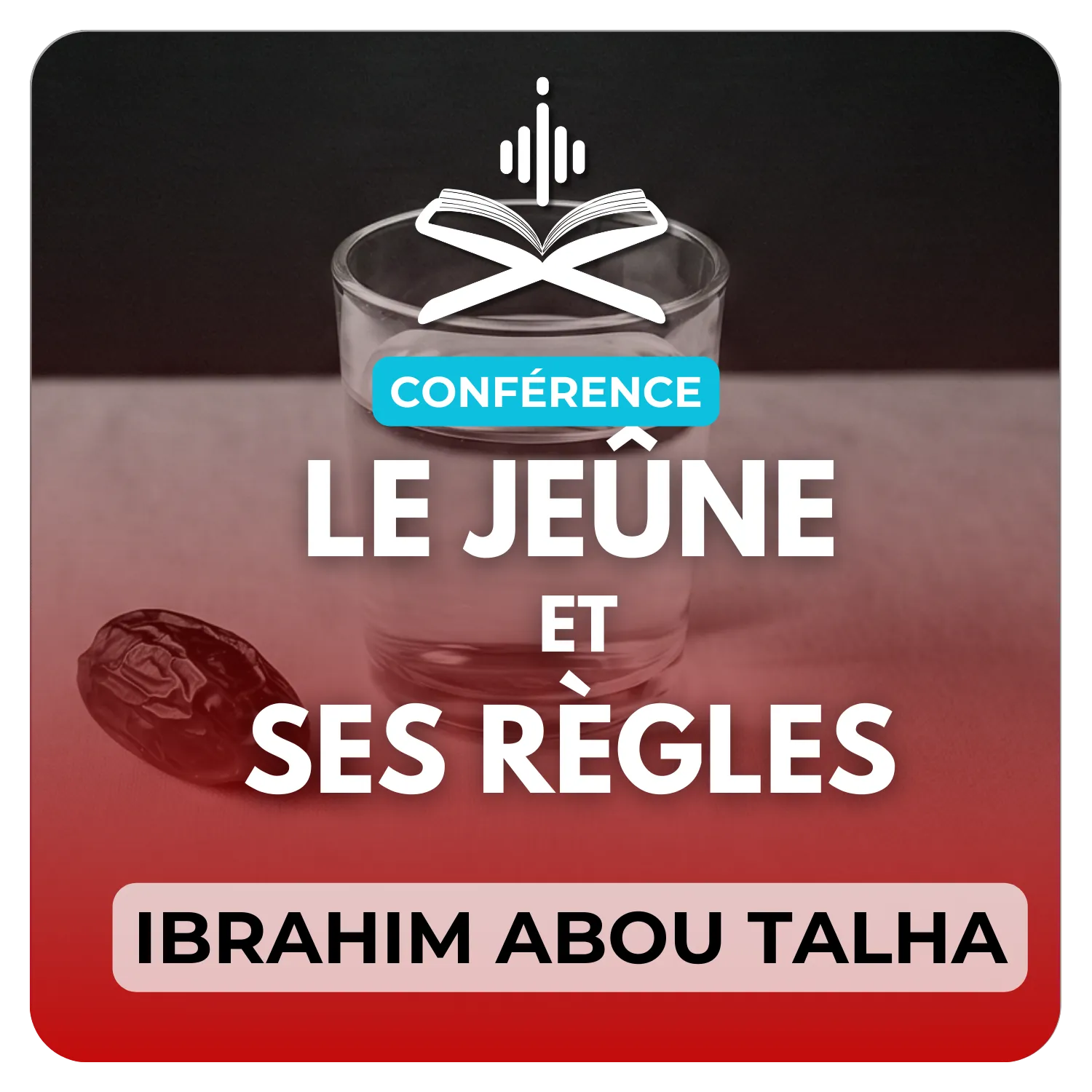 Le jeûne et certaines de ses règles