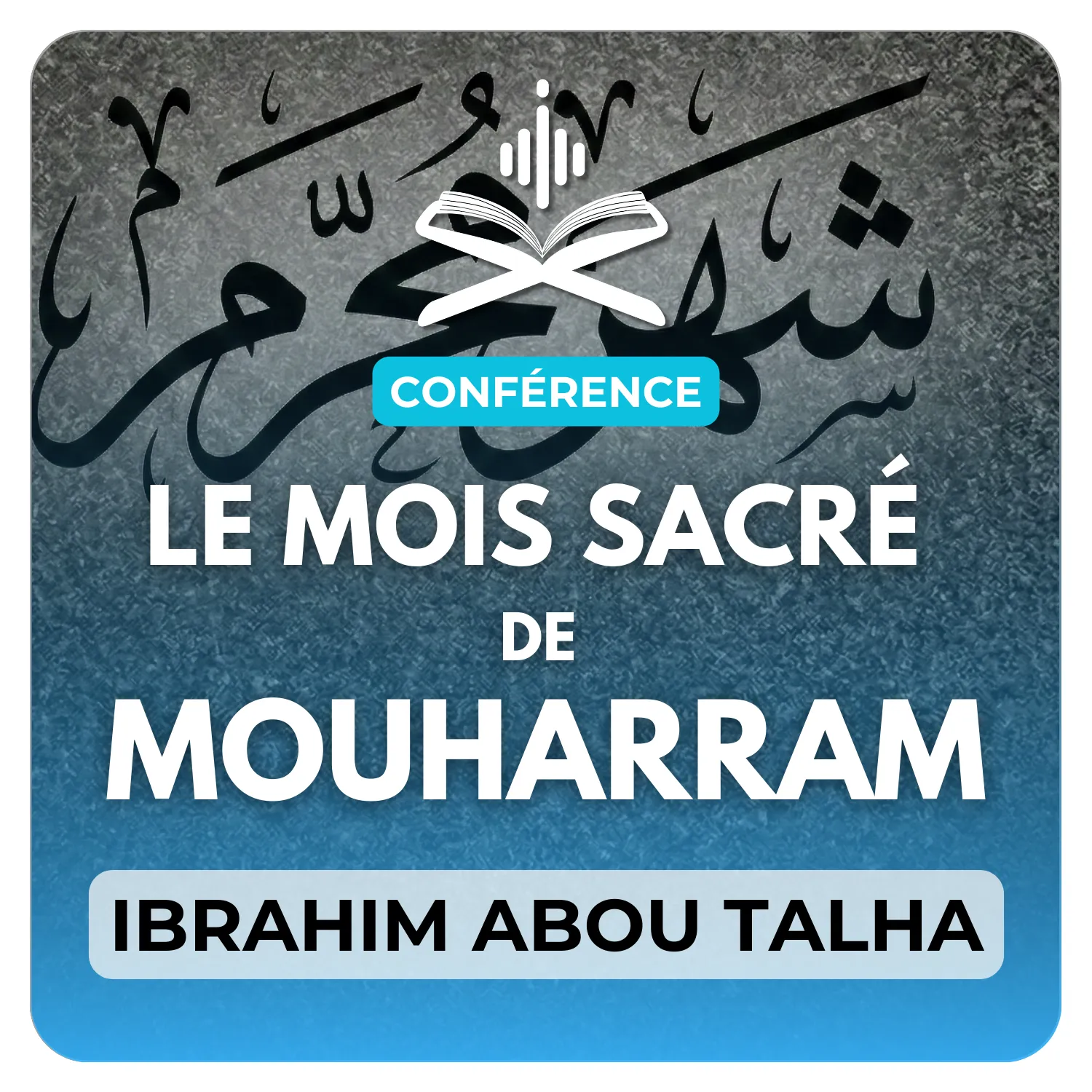 Le mois sacré d’Allah Al-Mouharram