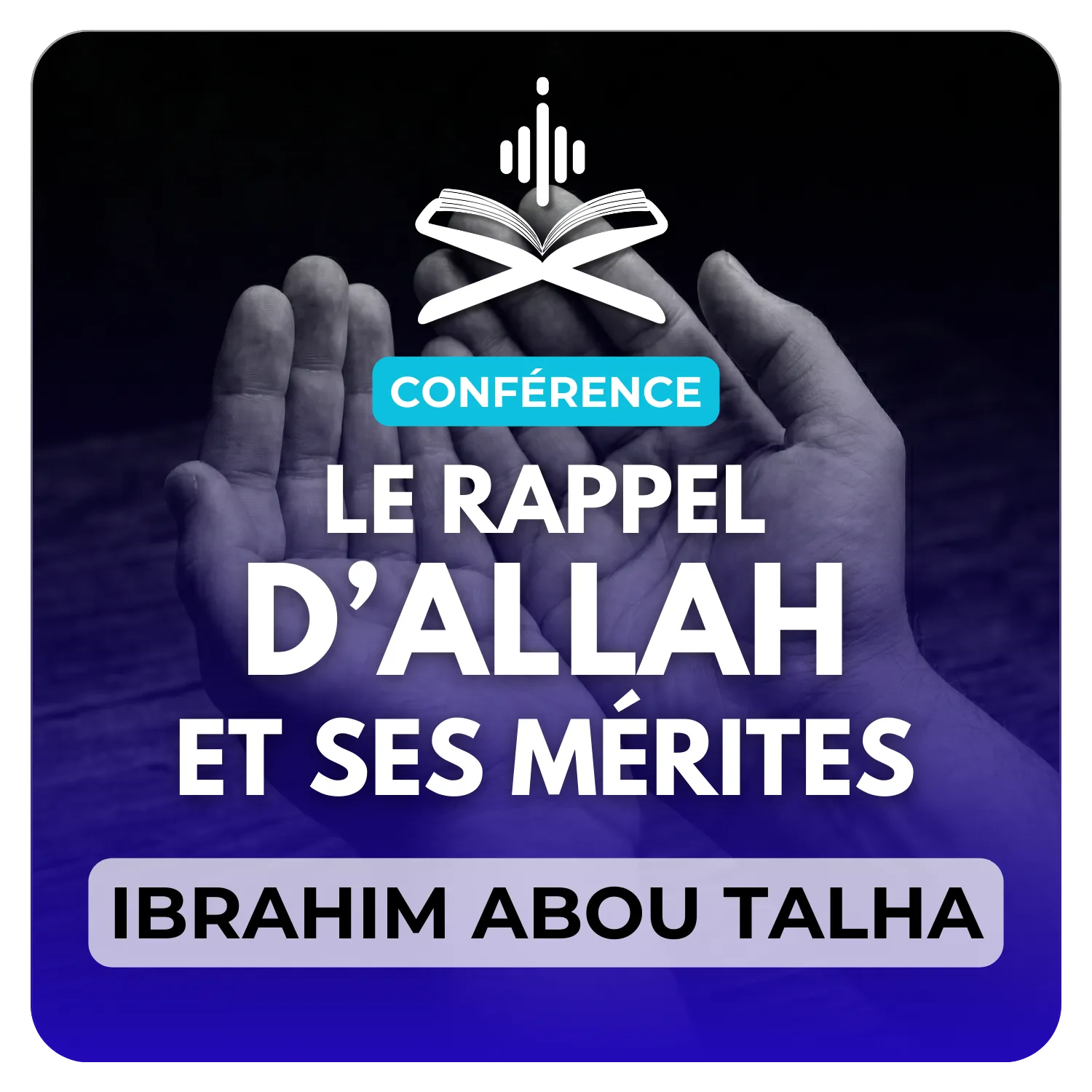 Le rappel D’Allah تعالى et ses mérites