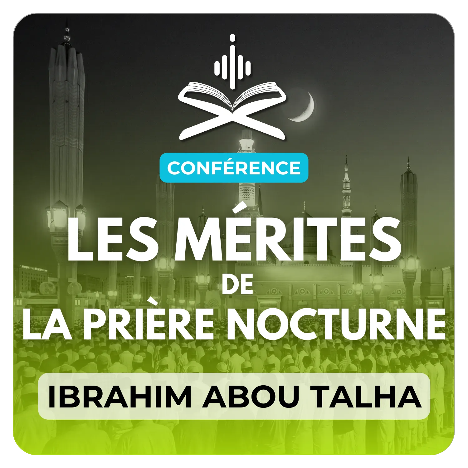 Les mérites de la prière de nuit durant le mois de Ramadan