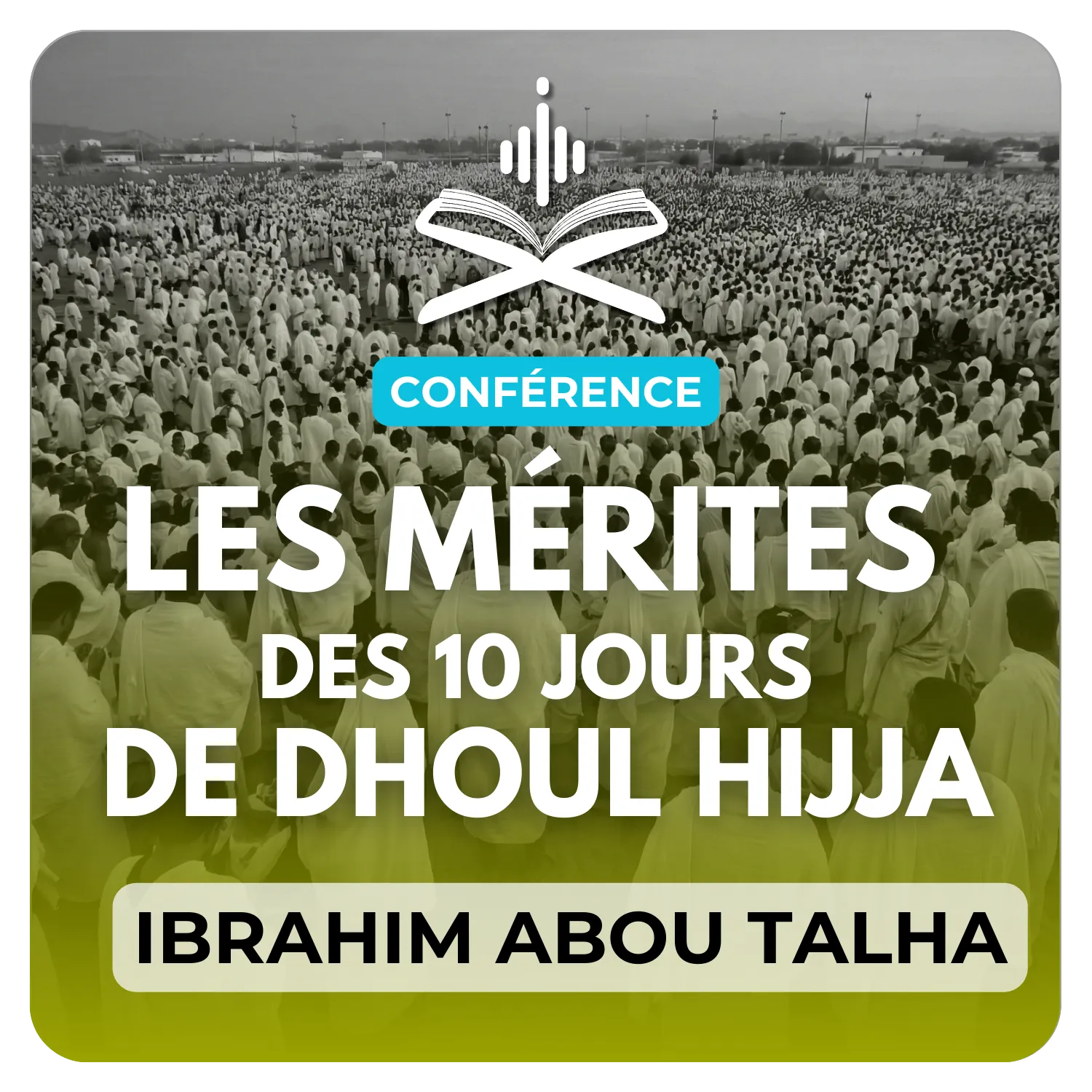 Les mérites des 10 jours de Dhoul Hijja