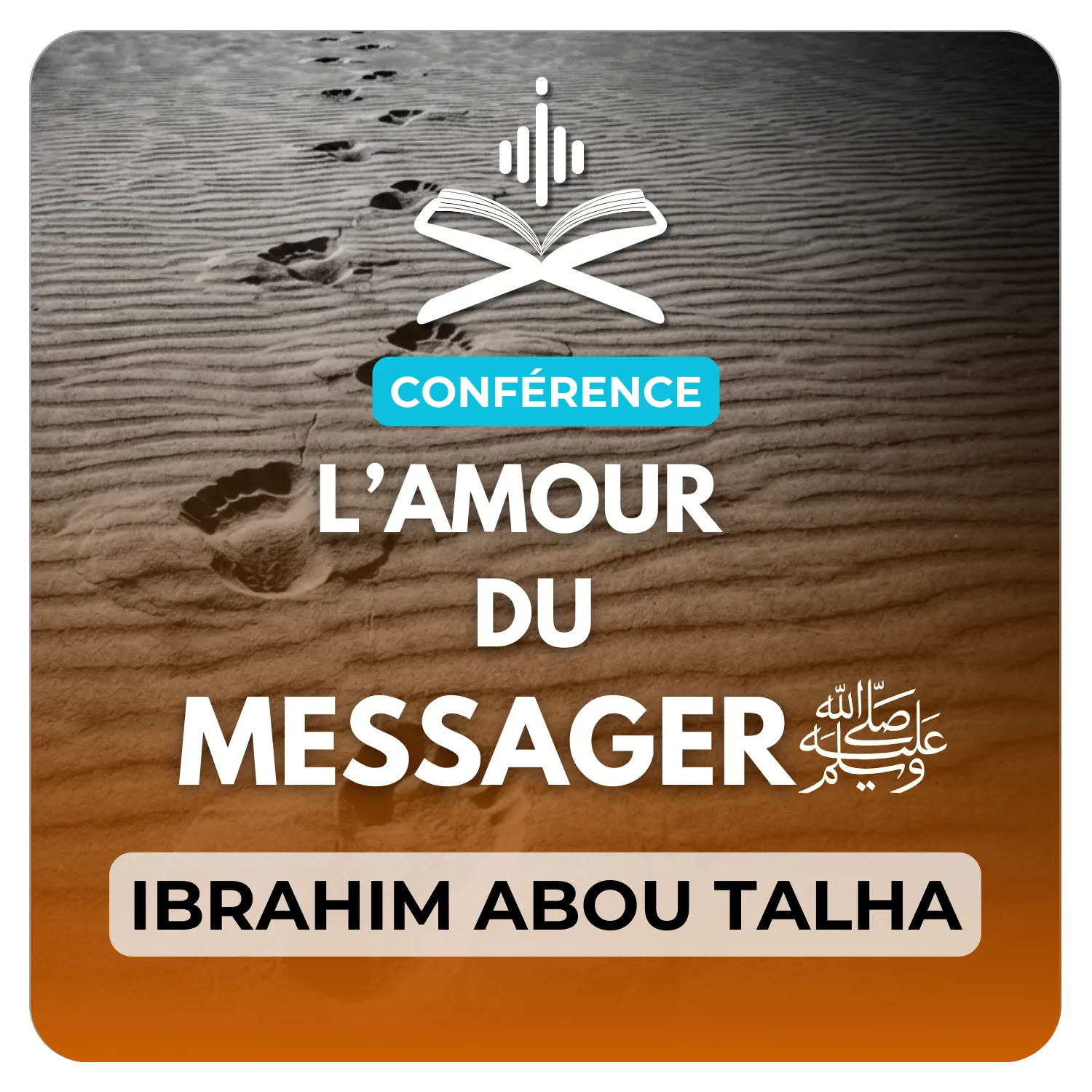 L’amour du messager d’Allah ﷺ et ses droits
