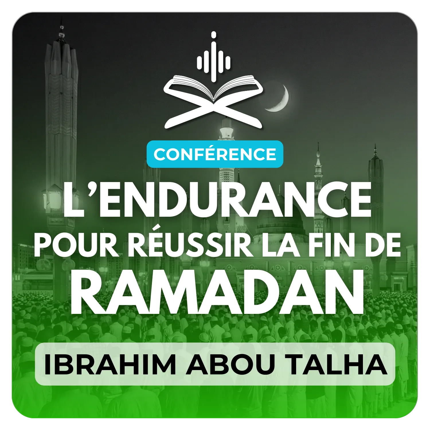 L’endurance pour réussir la fin du mois de ramadan