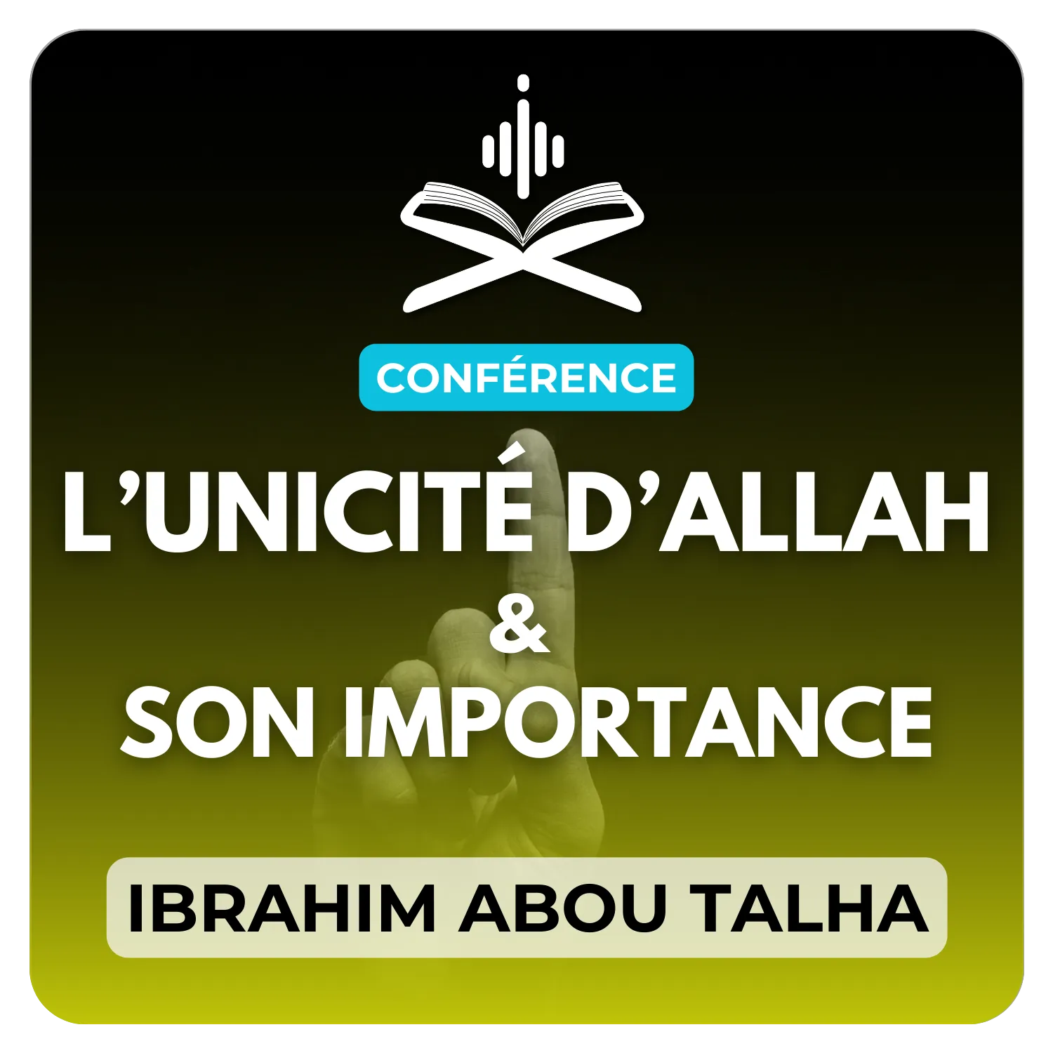 L’unicité d’Allah تعالى et son importance