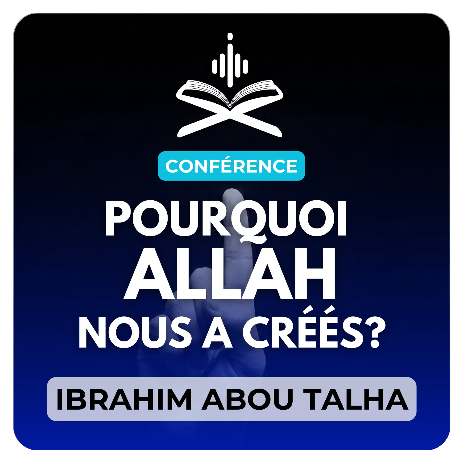 Pourquoi Allah تعالى nous a créés ?