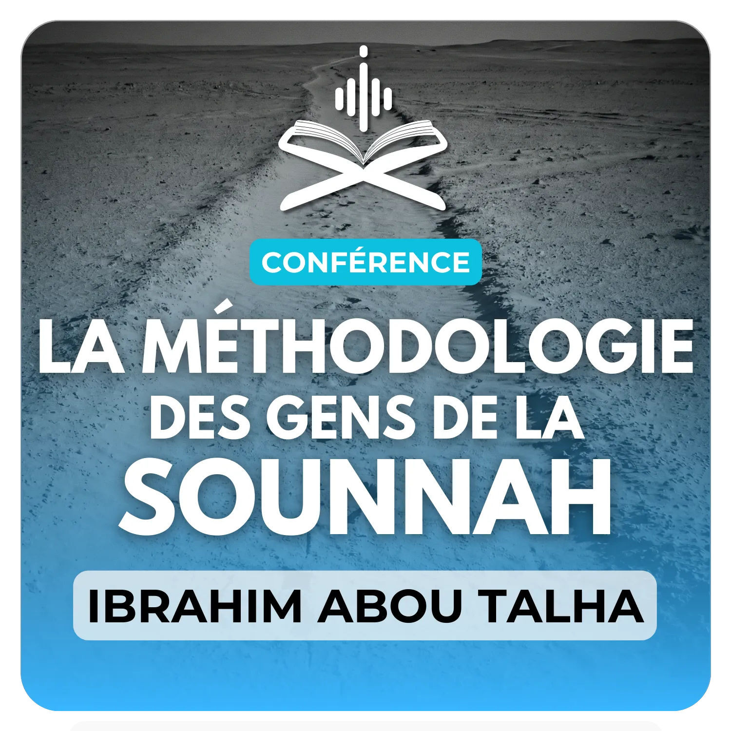 Quelques règles relatives à la voie et méthodologie des gens de la sounnah