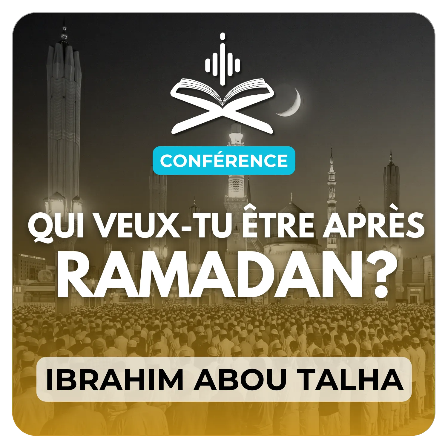 Qui veux-tu être après ramadan ?