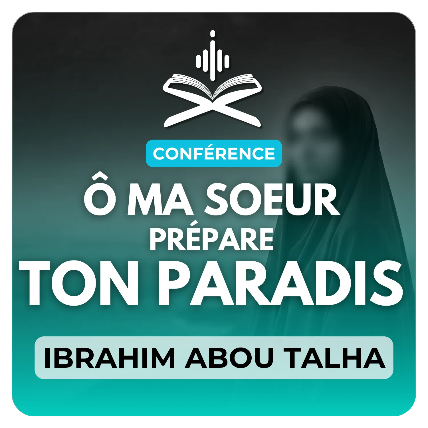 Ô ma sœur prépare ton paradis !