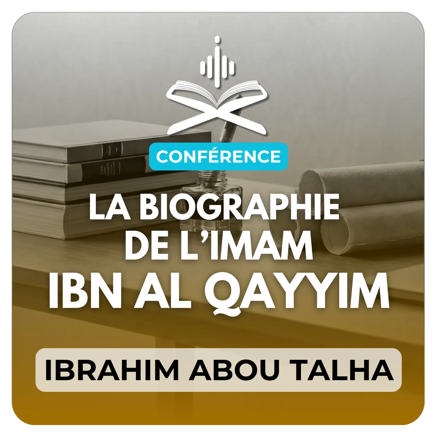 La biographie du grand savant Ibn Al Qayyim
