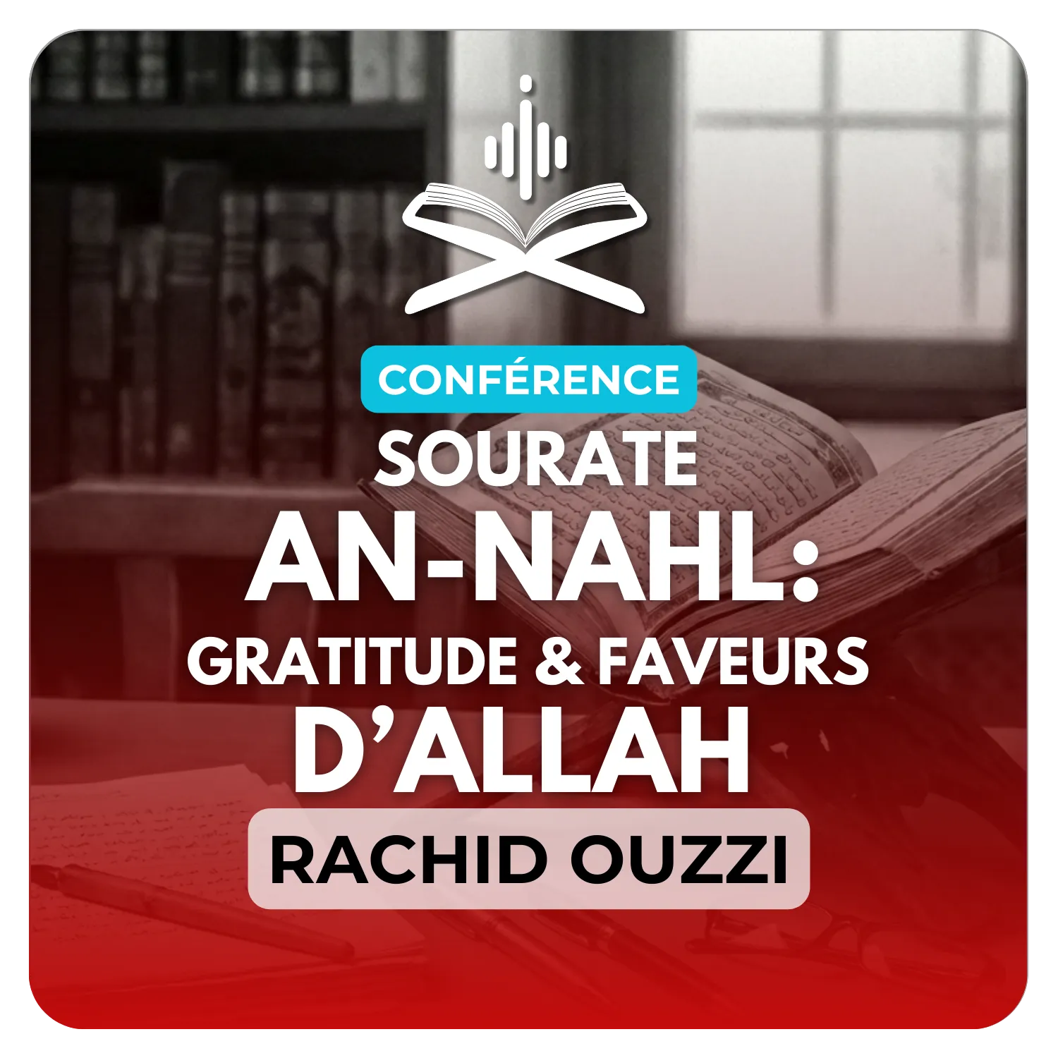 Sourate An-Nahl : gratitude et faveurs d’Allah