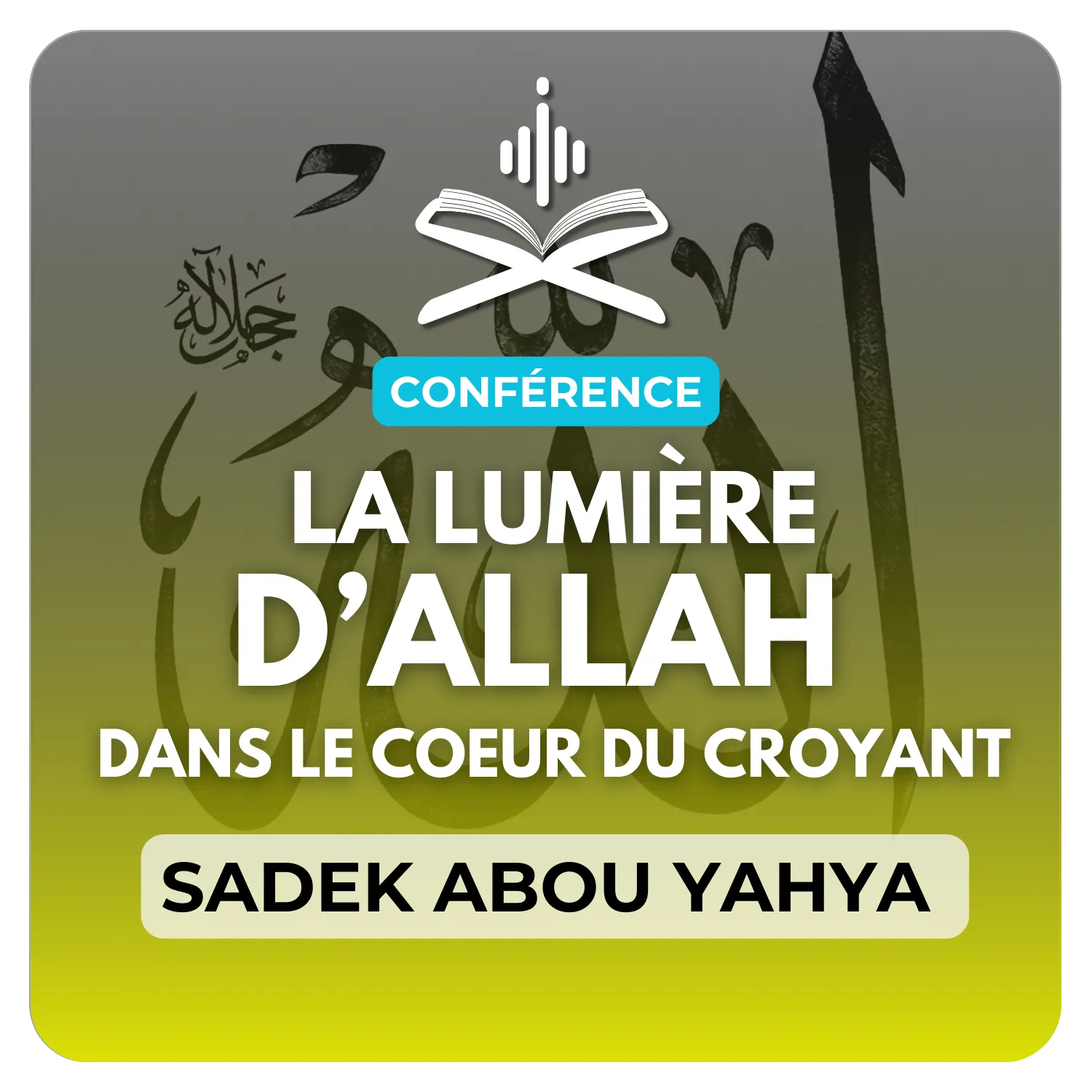 La lumière d’Allah تعالى dans le cœur du croyant
