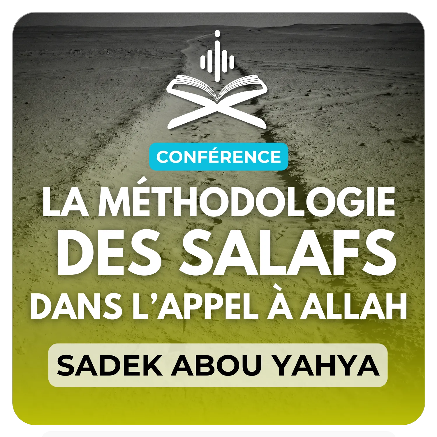 La méthodologie des Salafs dans l’appel à Allah تعالى