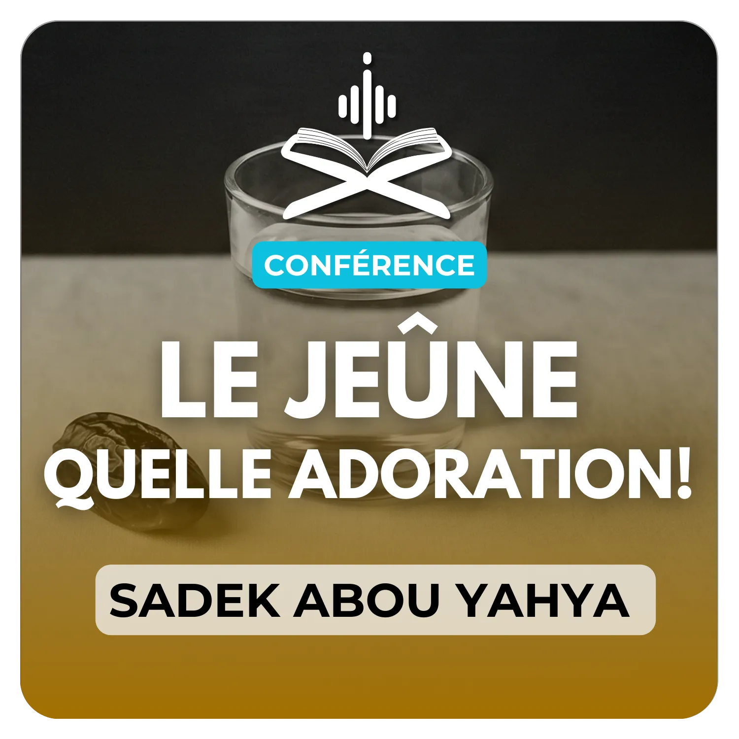 Le Jeûne, quelle adoration !