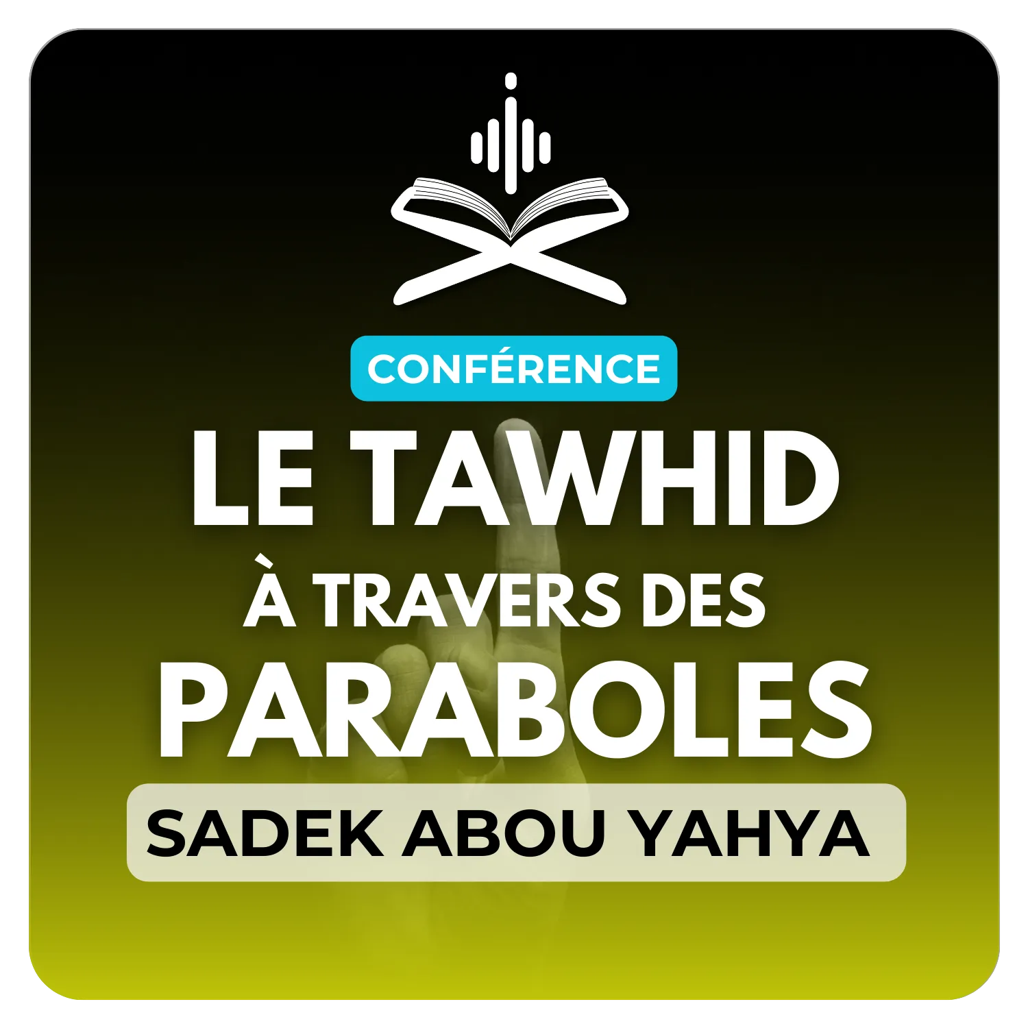 Le tawhid à travers des Paraboles