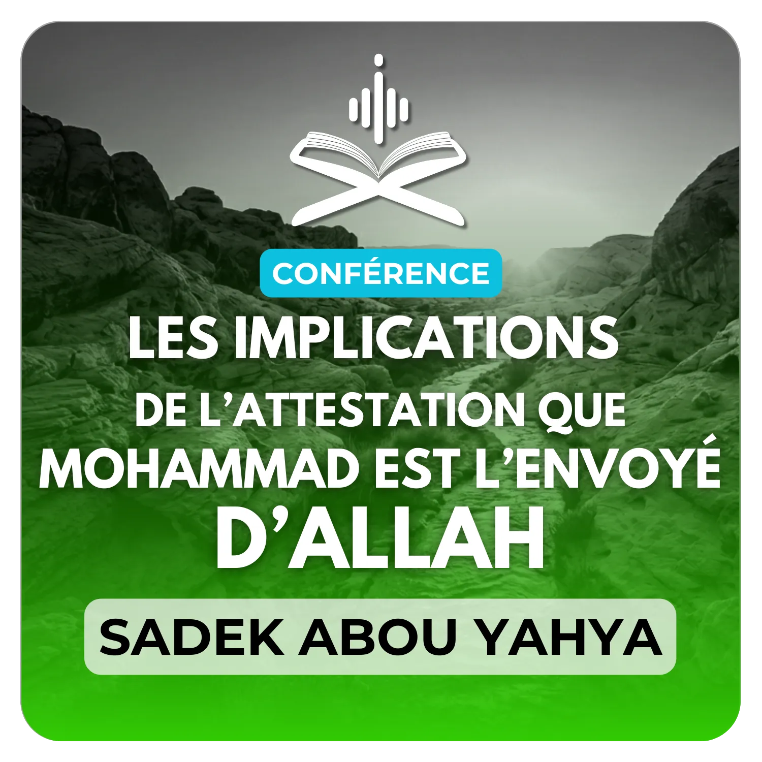 Les implications de l’attestation que Mohammed est l’envoyé d’Allah