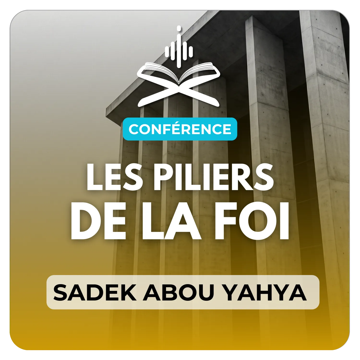 Les piliers de la foi