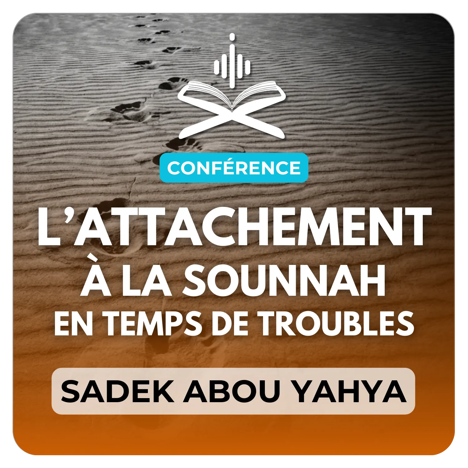 L’attachement à la sounnah en période de troubles