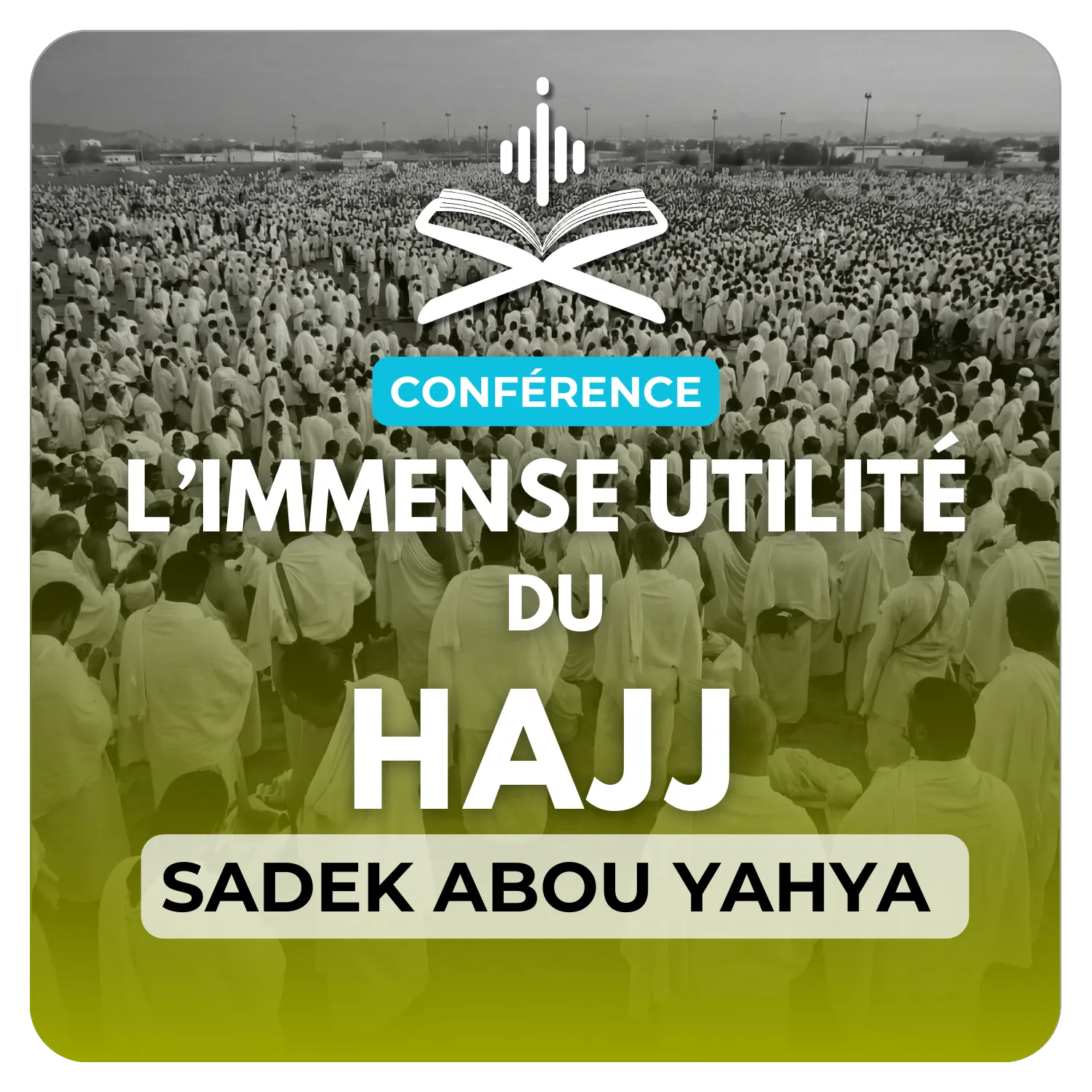 L’immense utilité du hajj