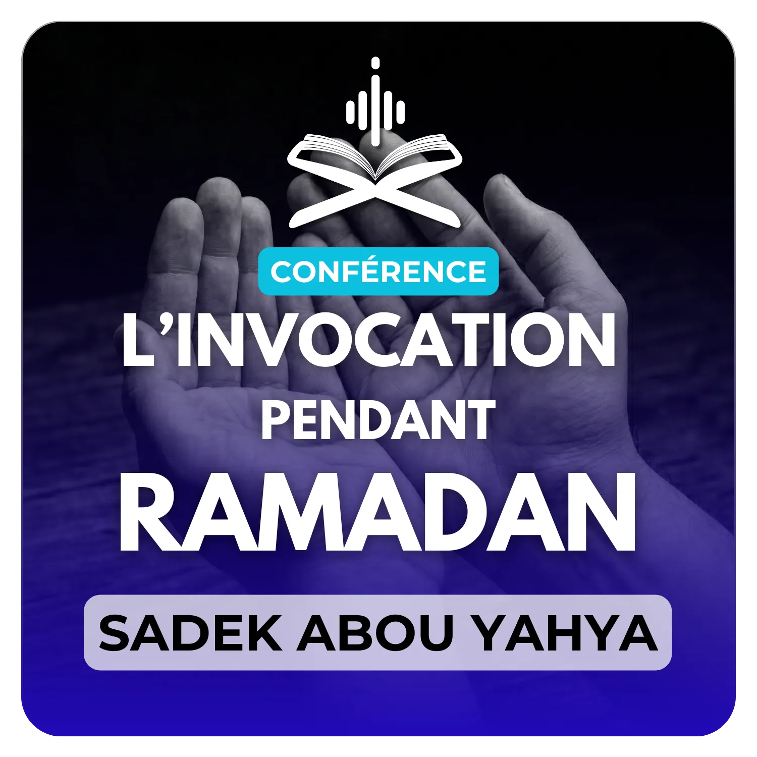 L’invocation pendant Ramadan