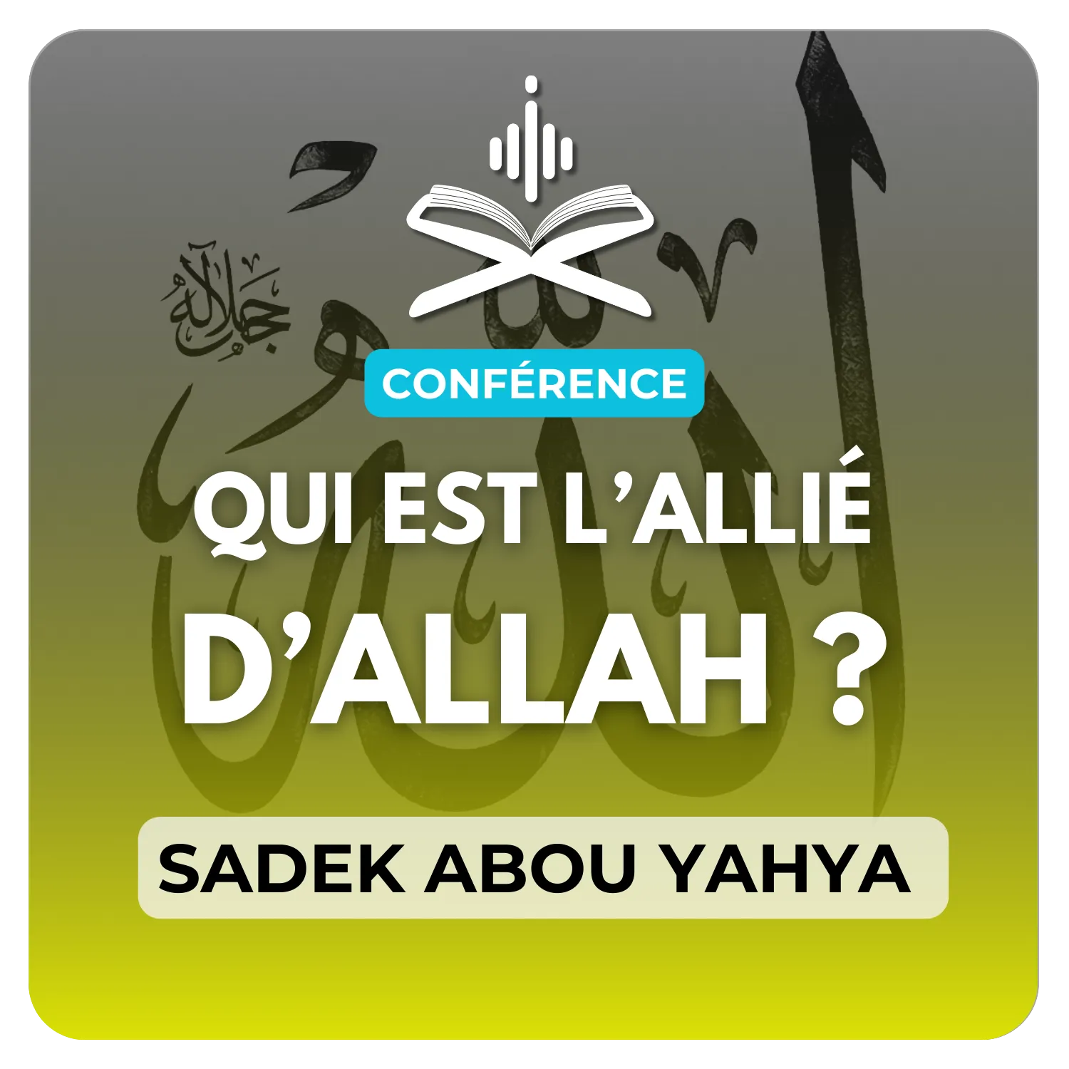 Qui est l’allié d’Allah تعالى ?
