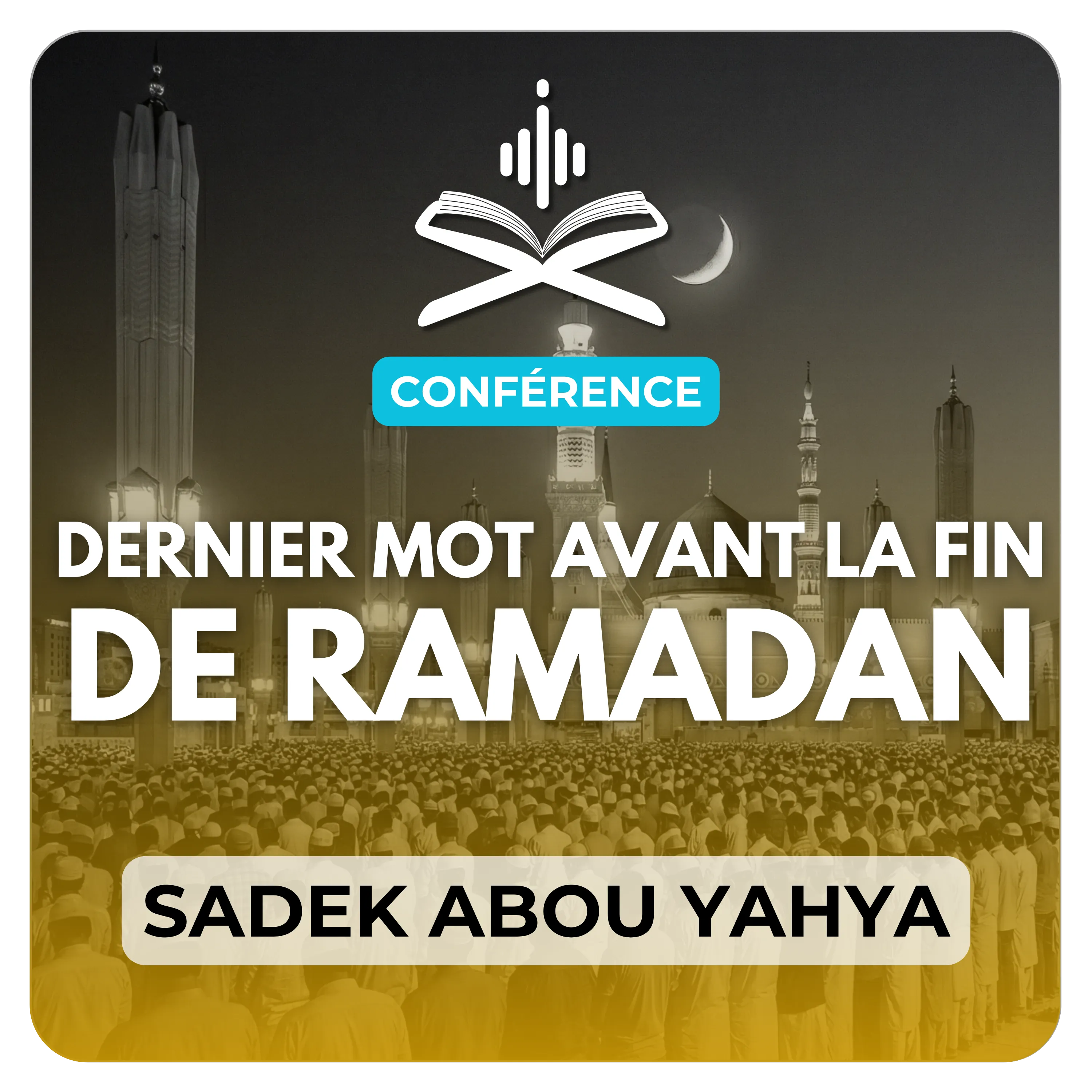 Dernier mot avant la fin de Ramadan 1447