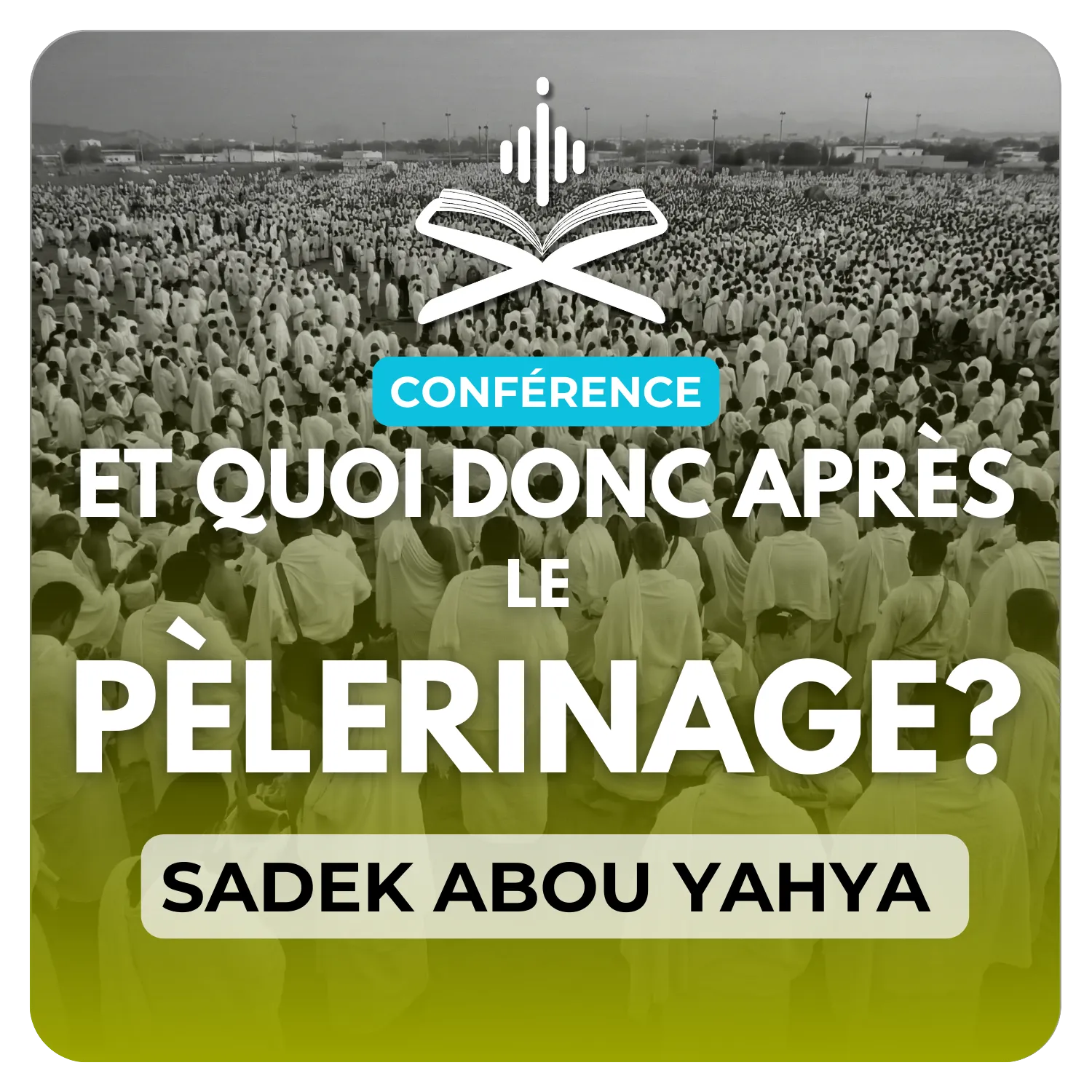 Et quoi donc après le hajj ?