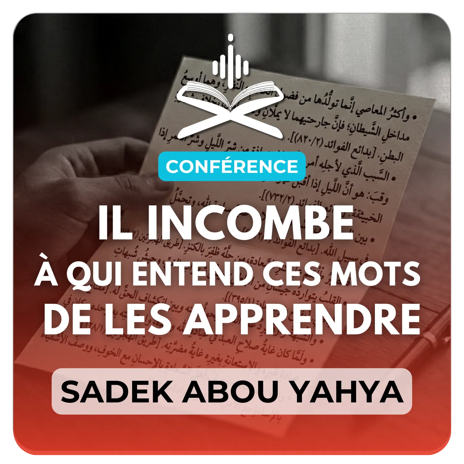 Il incombe à toute personne entendant ces mots de les apprendre