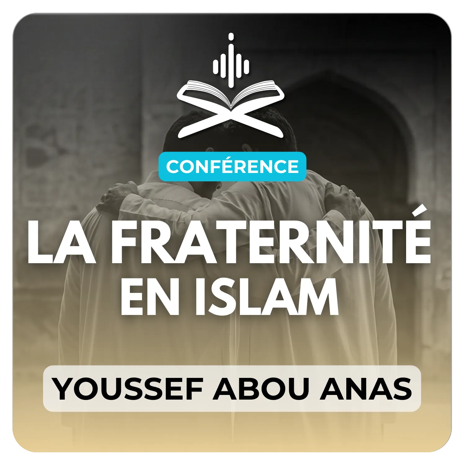 La fraternité en Islam