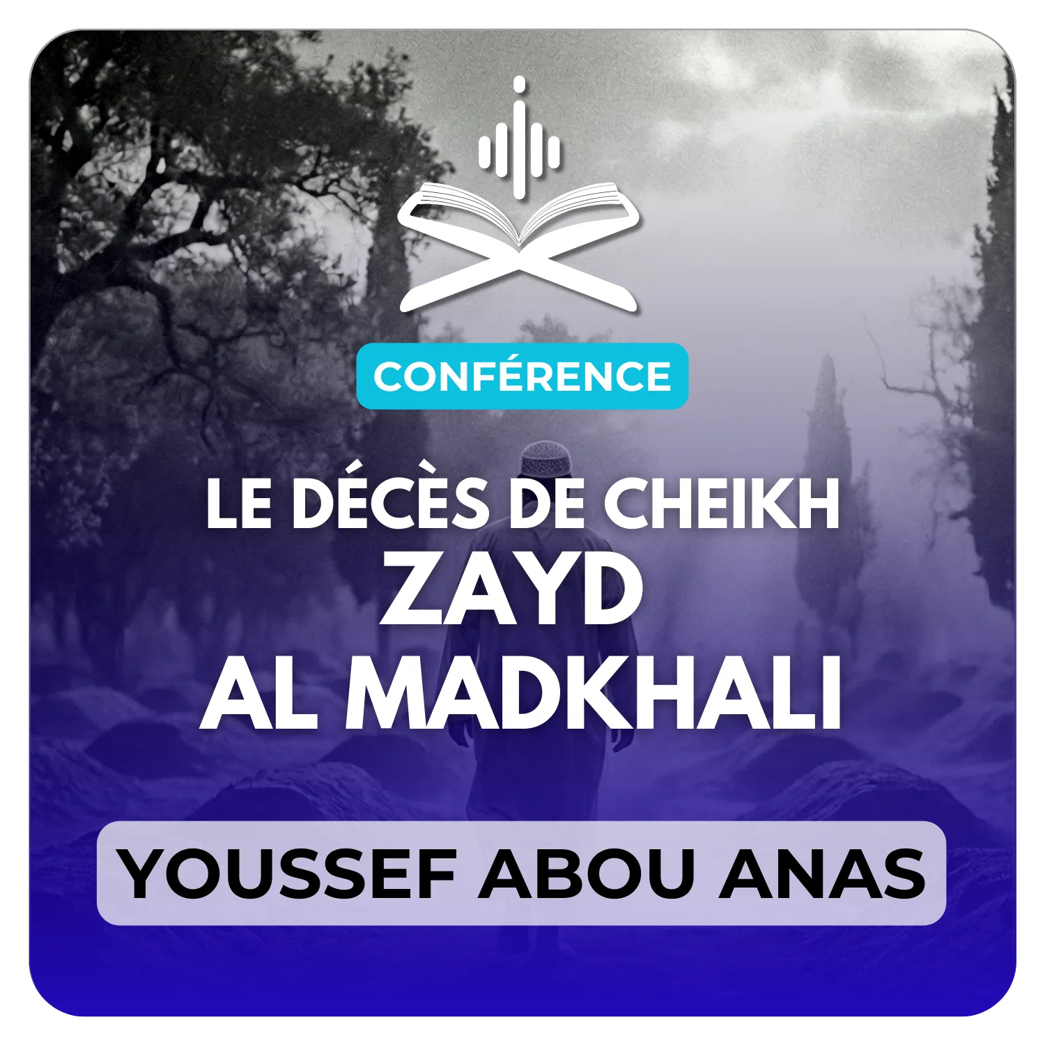 Le décès de Cheykh Zayd Al Madkhali رحمه الله