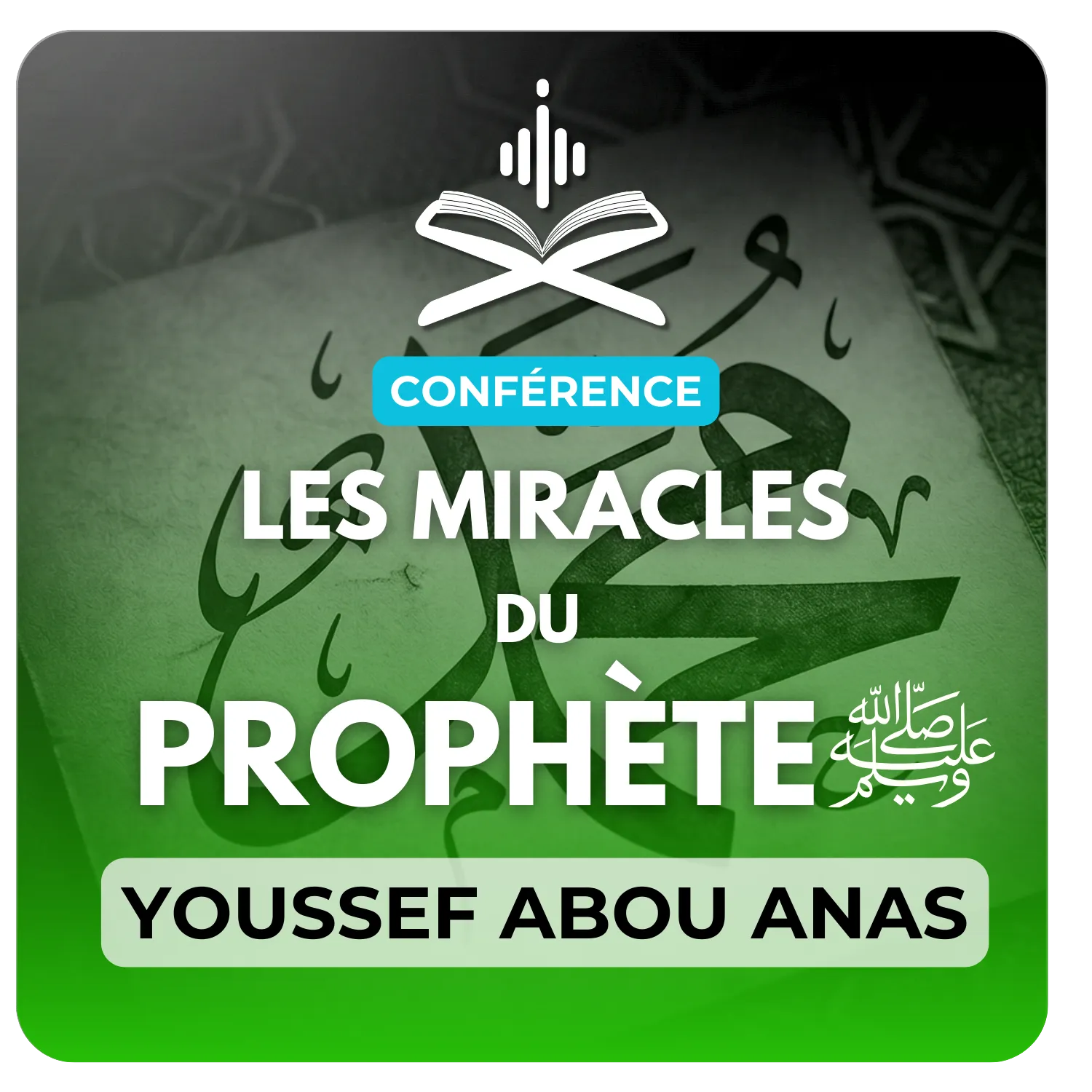 Les miracles du Prophète ﷺ