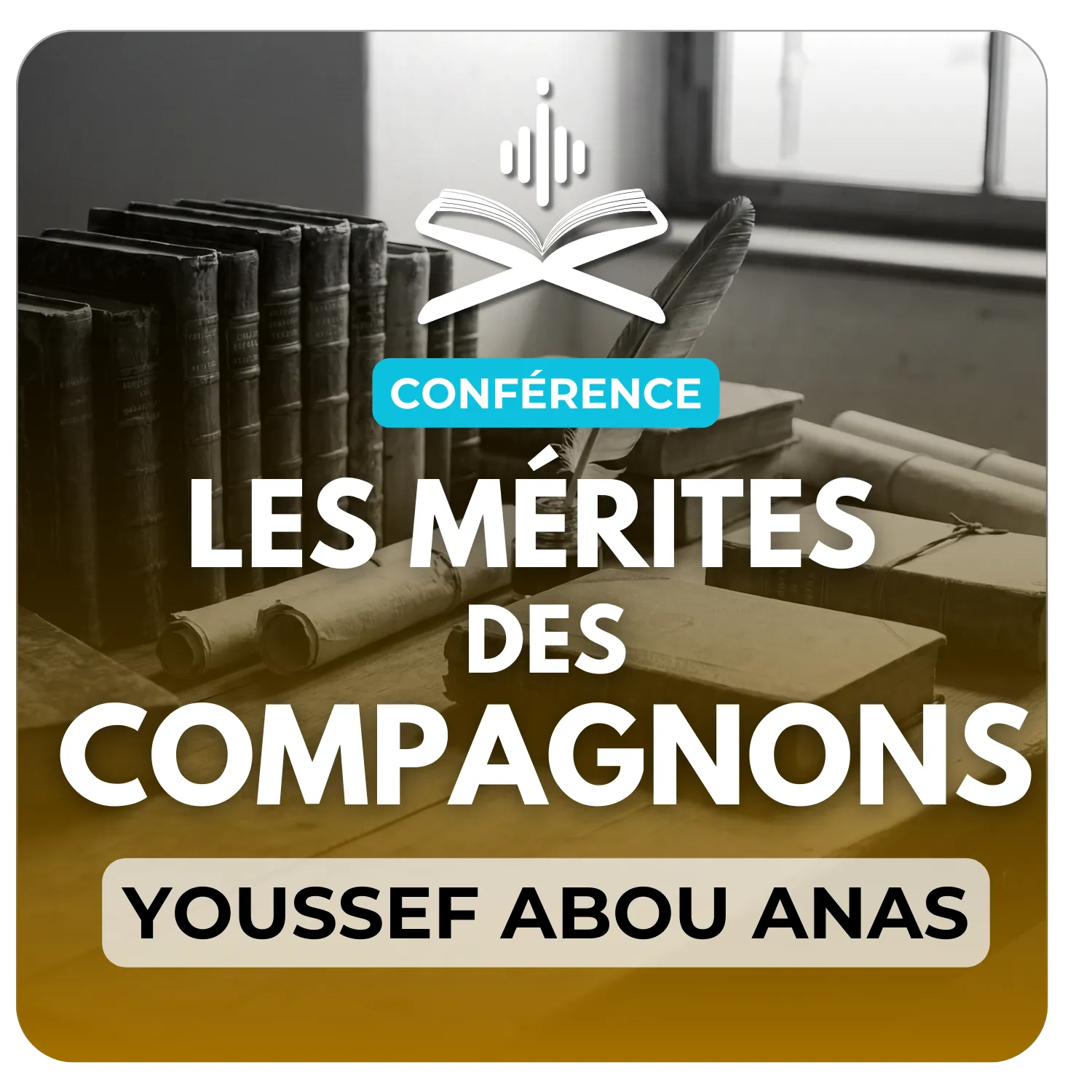 Les mérites des compagnons