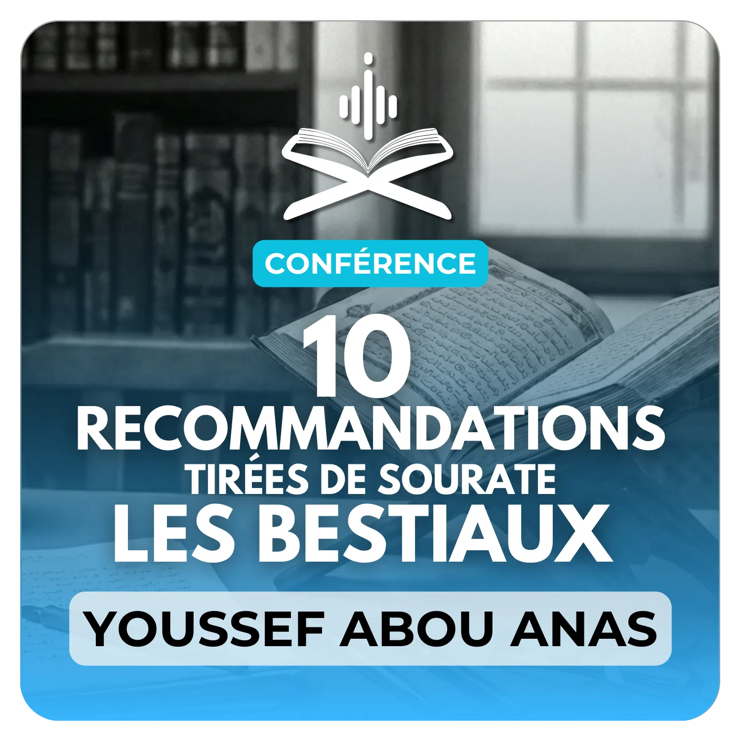 Les dix recommandations tirées de sourate Les Bestiaux