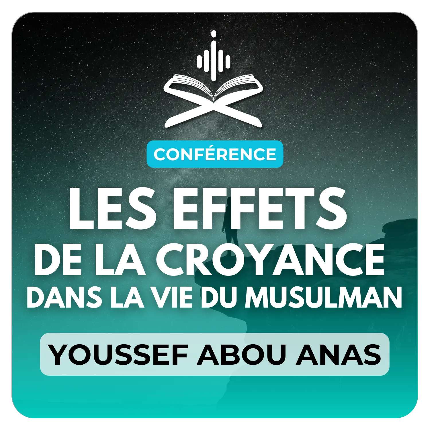 Les effets de la croyance dans la vie du musulman