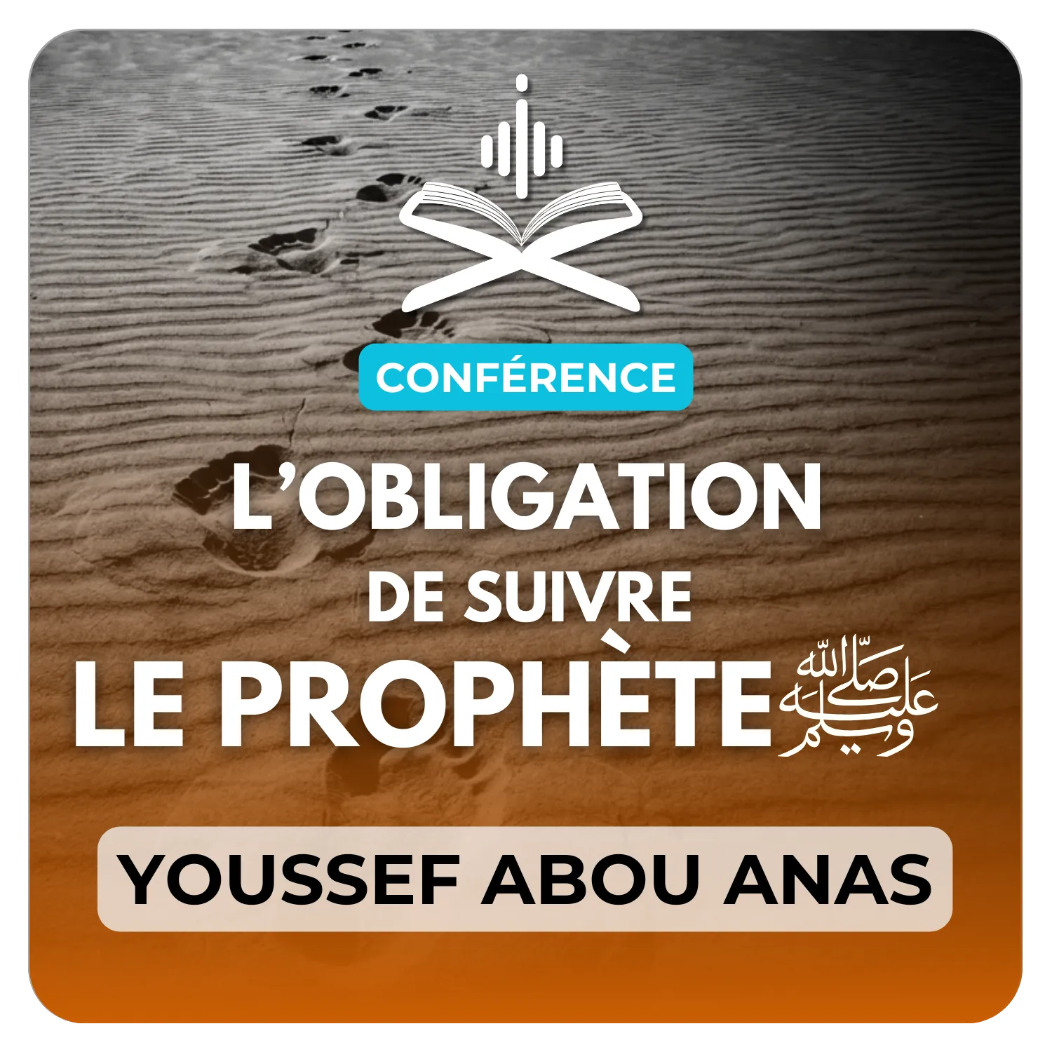L’obligation de suivre le Prophète ﷺ