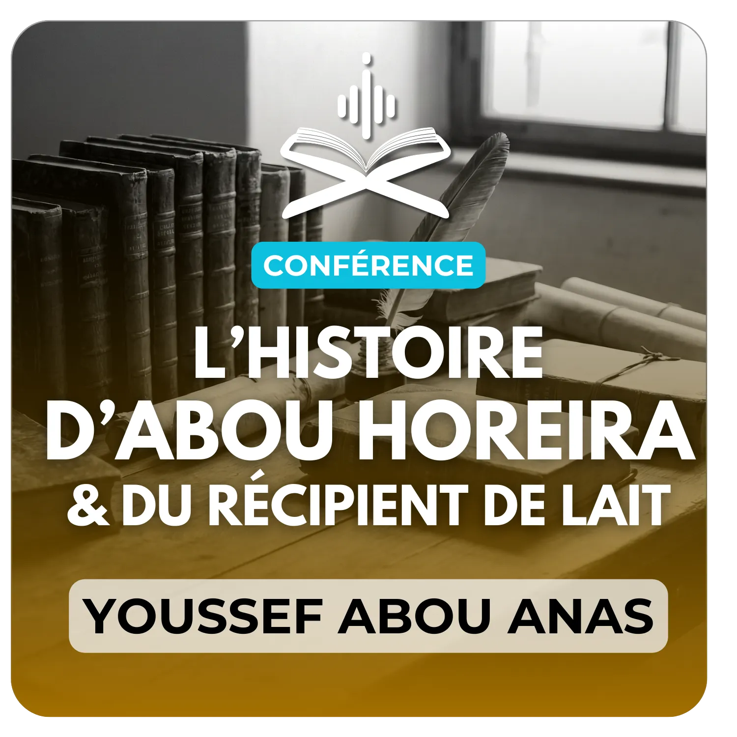 L’histoire d’Abou Horeira et du récipient de lait