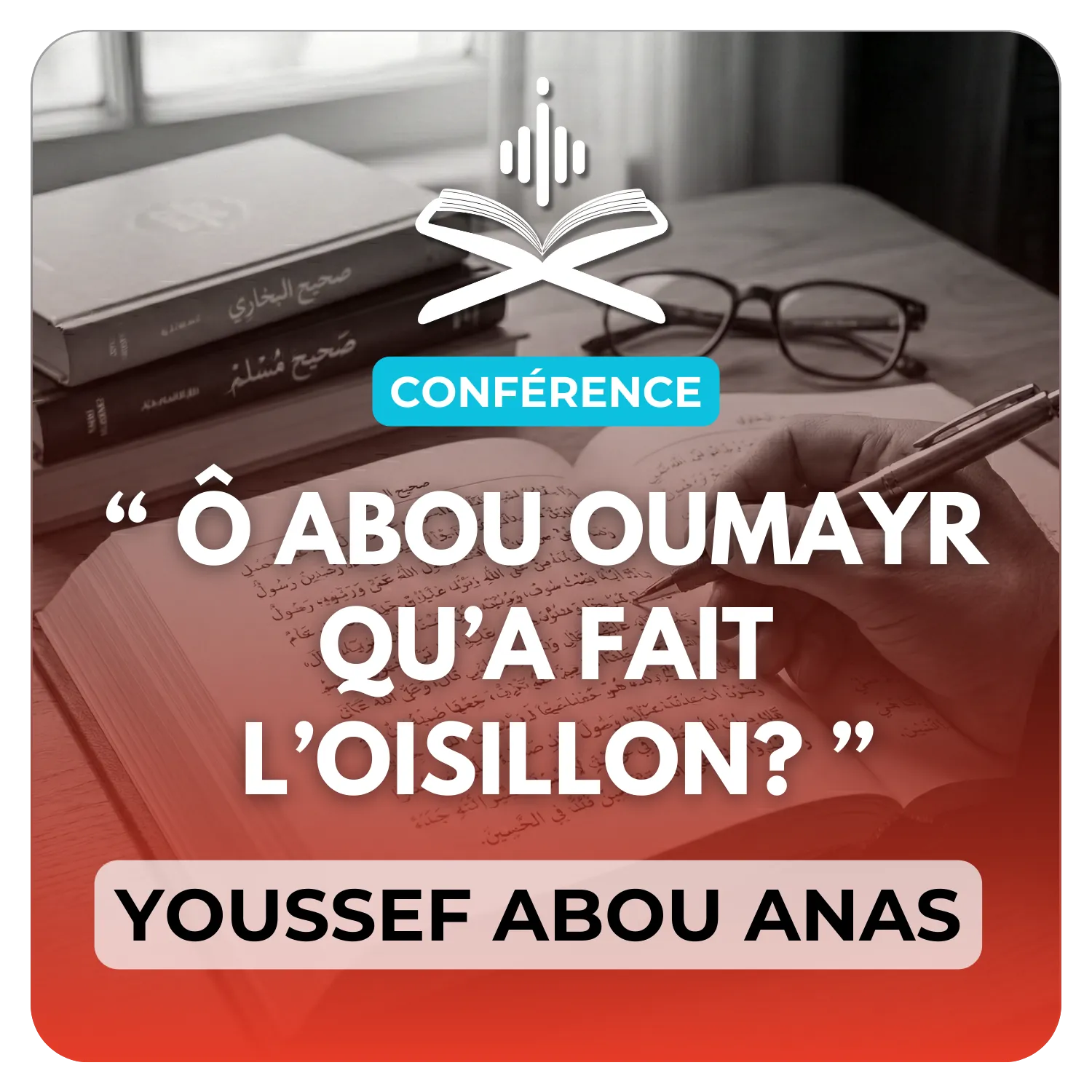 Ô Aba Omayr qu’a fait l’oisillon?