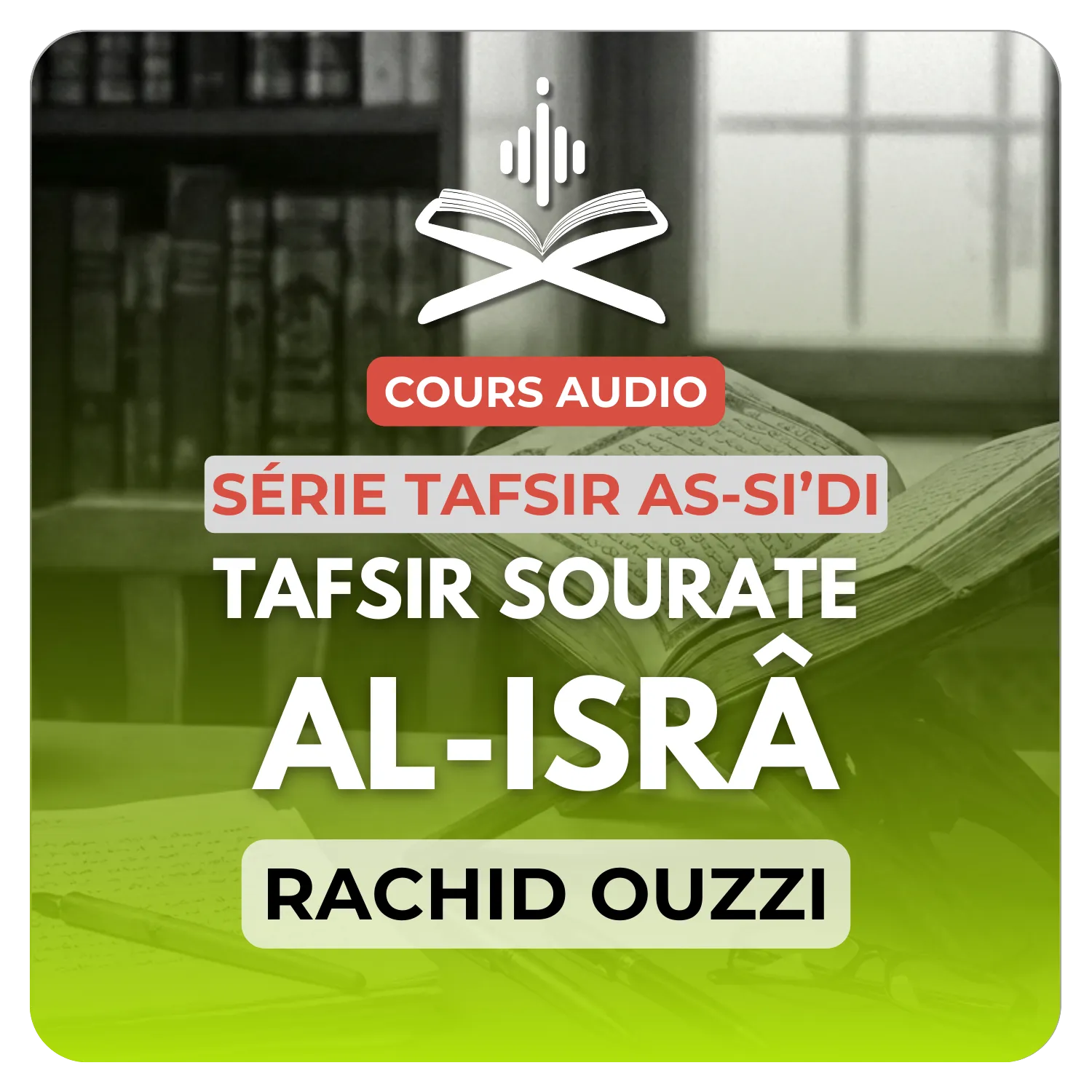 Tafsir Sourate al-Isrâ'