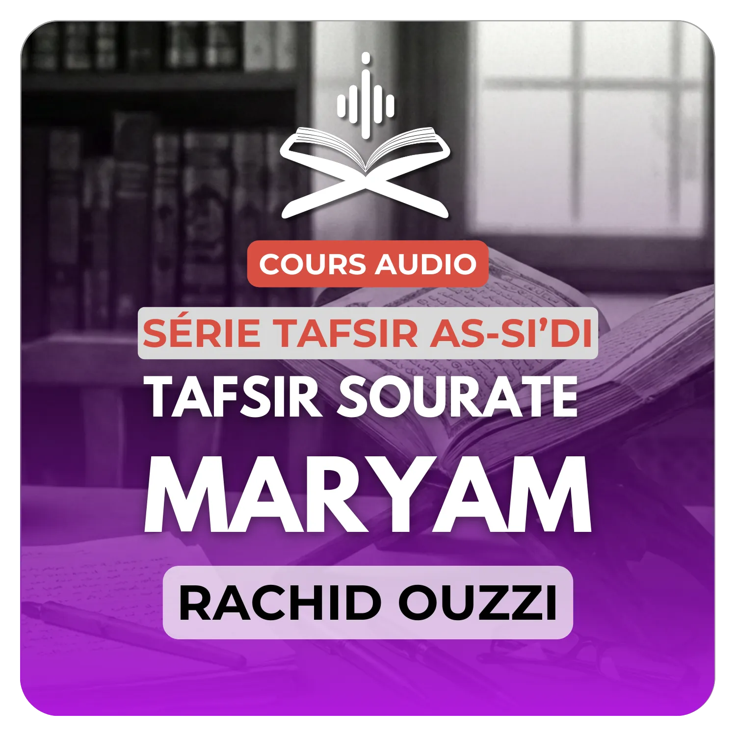 Tafsir Sourate Maryam