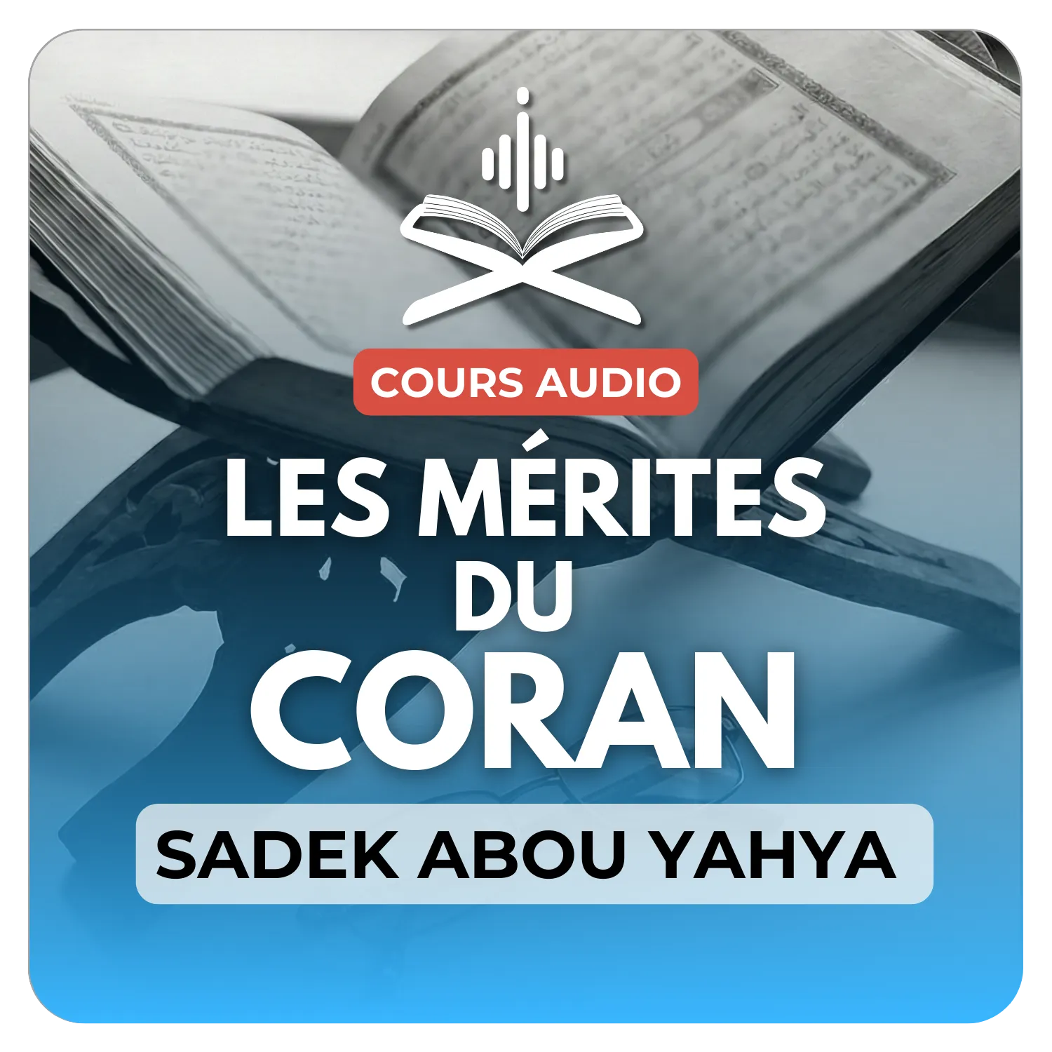 Les mérites de l'Islam par l'imam Mouhammad ibn Abdel Wahhab
