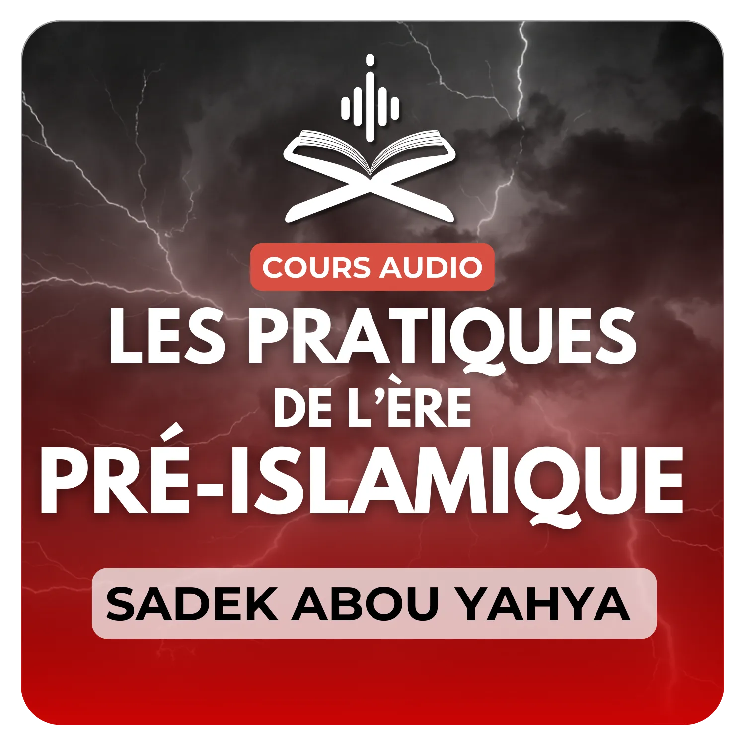 Les pratiques de l’ère pré-islamique par Mouhammad ibn Abdel Wahhab
