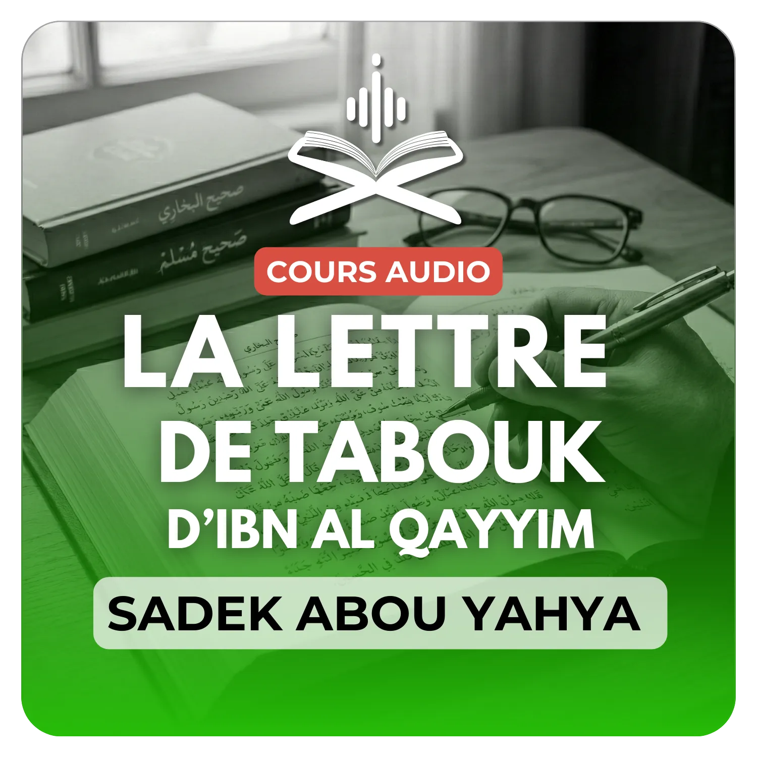 La lettre de Tabouk de l’imam Ibn Al Qayyim