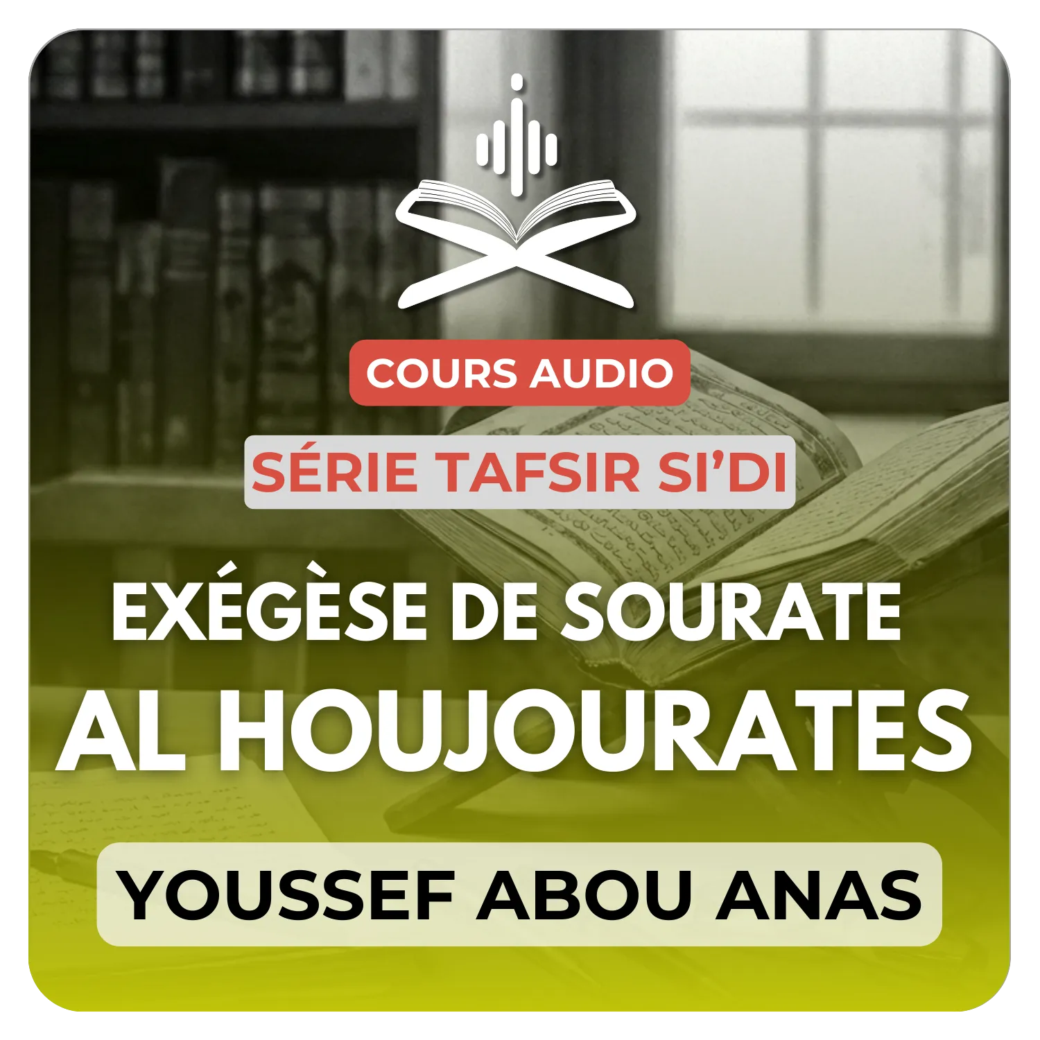 Exégèse de sourate Al Houjourates
