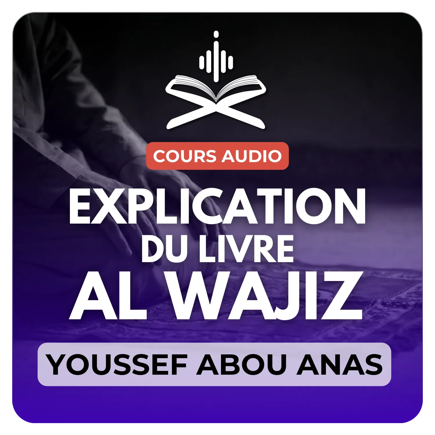 Explication du livre Al Wajiz
