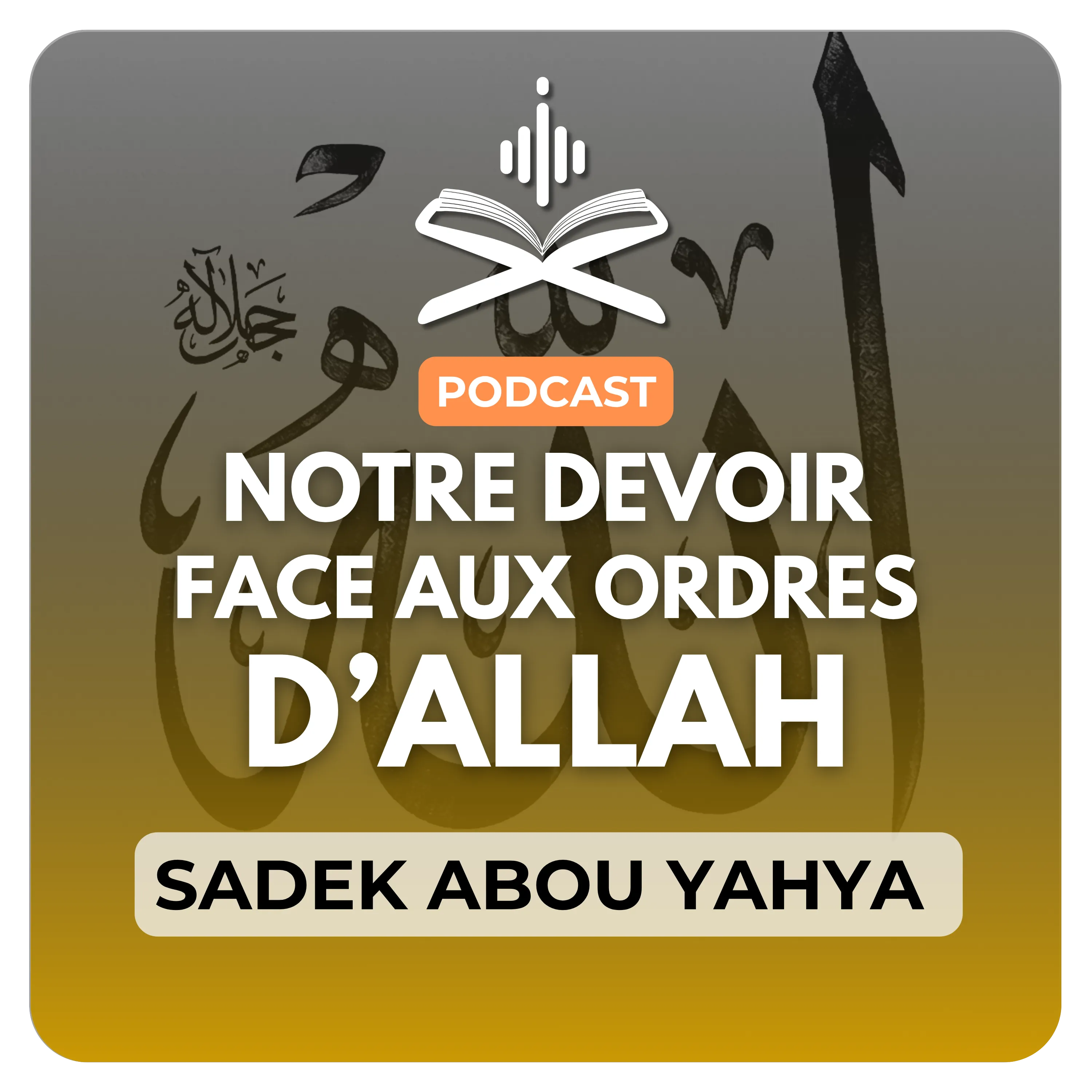 Notre devoir face aux ordres d’ALLAH