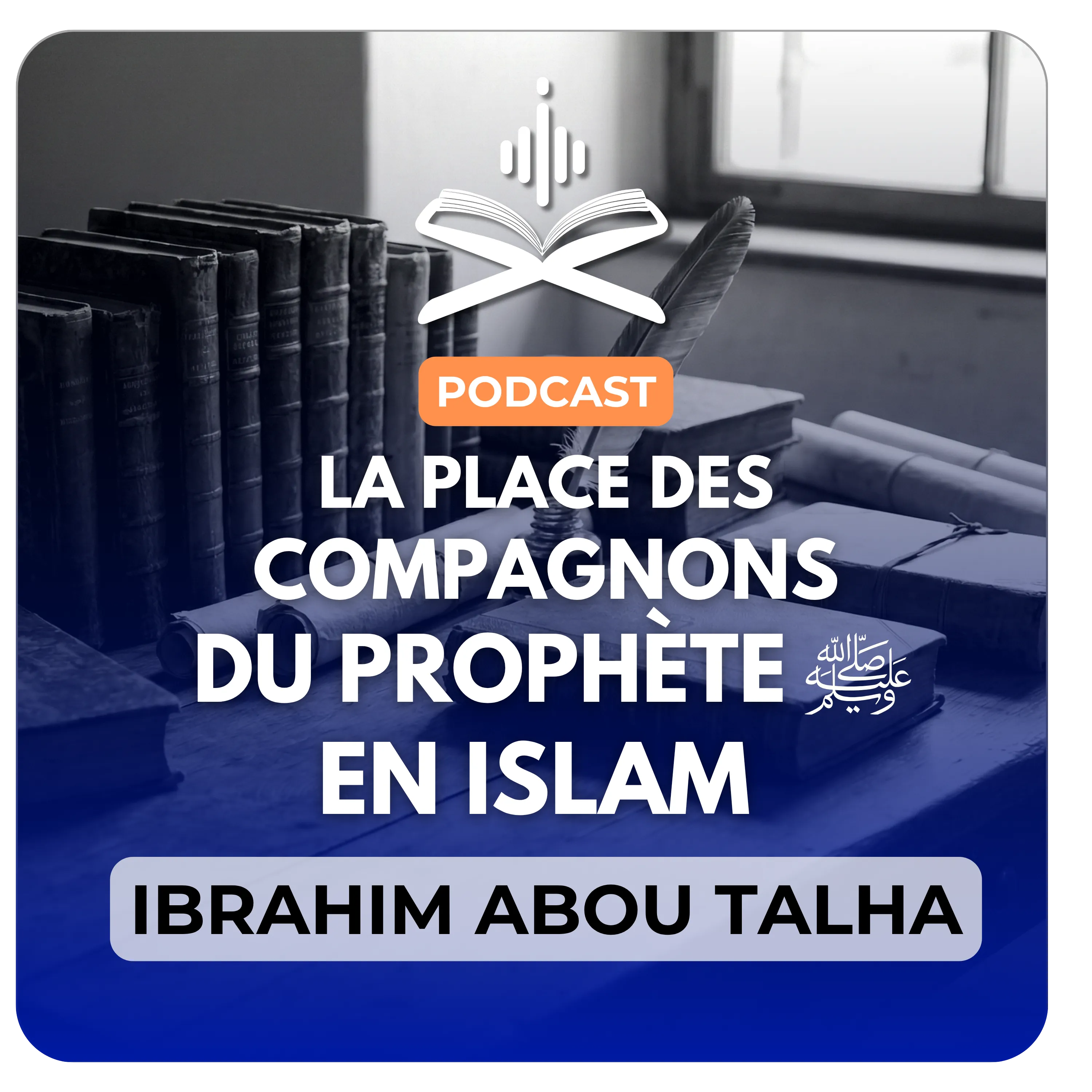 La place des compagnons du Prophète ﷺ en islam