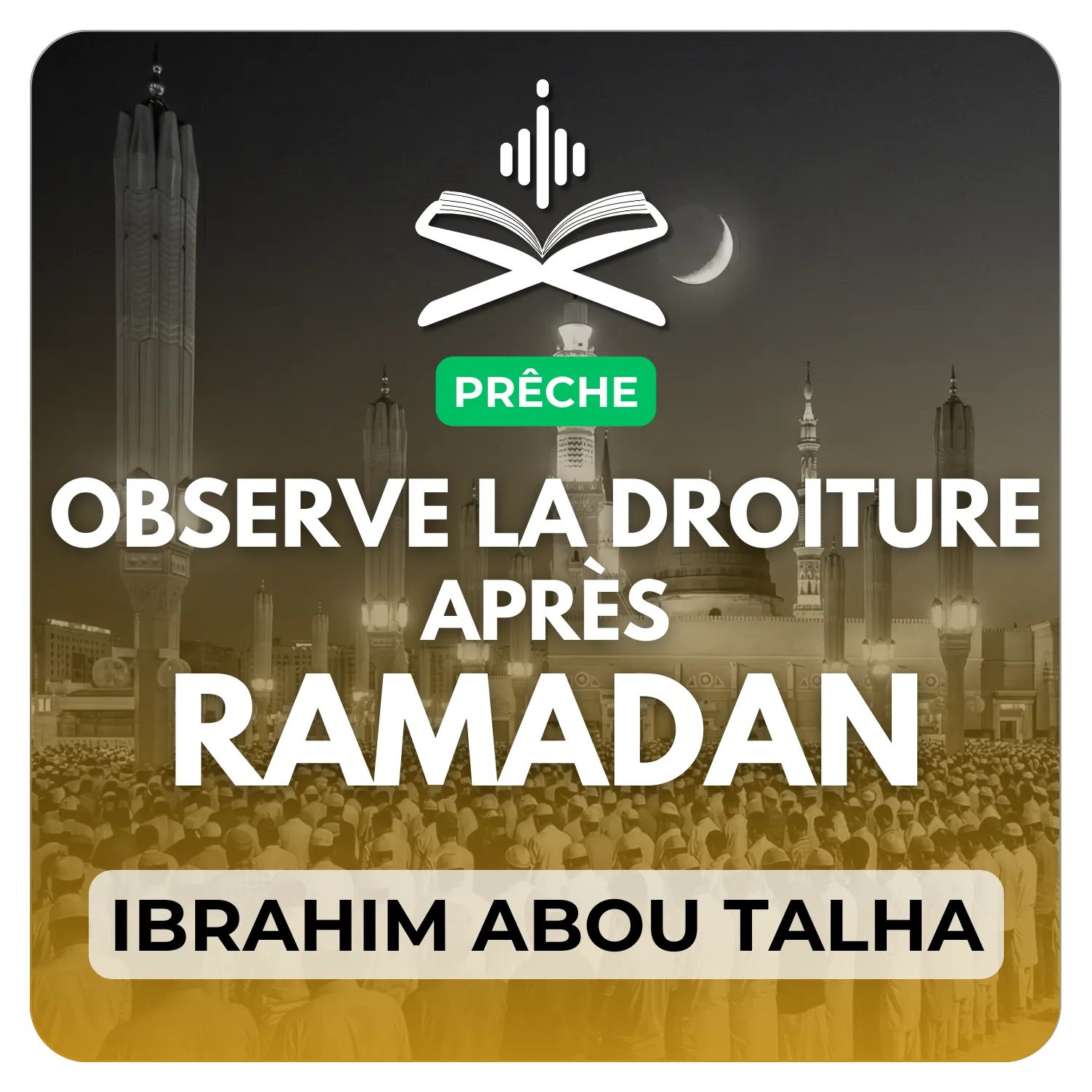 Observe la droiture après Ramadan