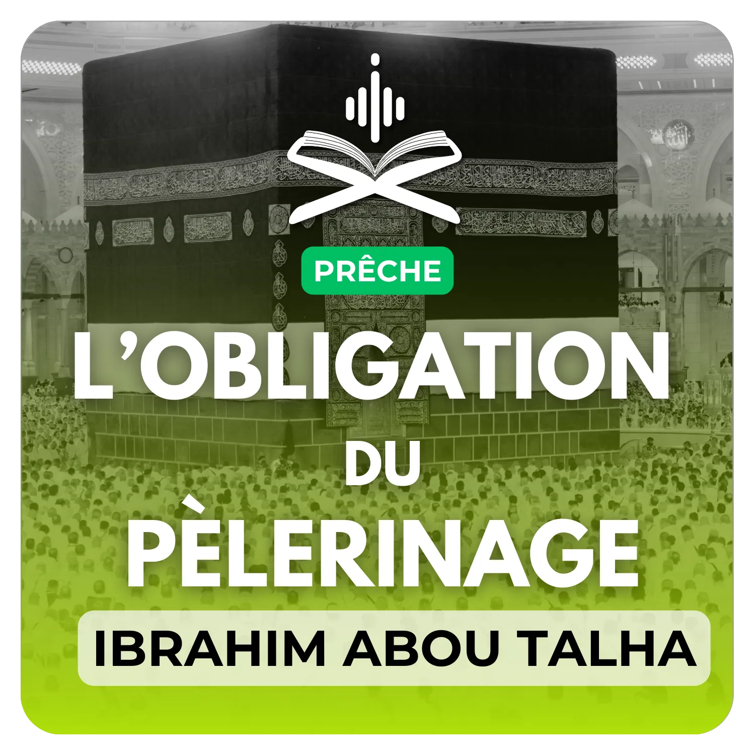 L’obligation du pèlerinage