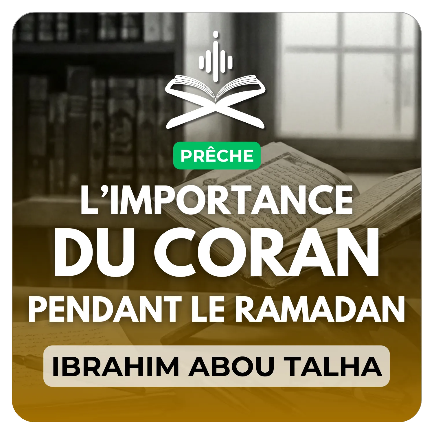 L’importance du Coran durant le mois de Ramadan