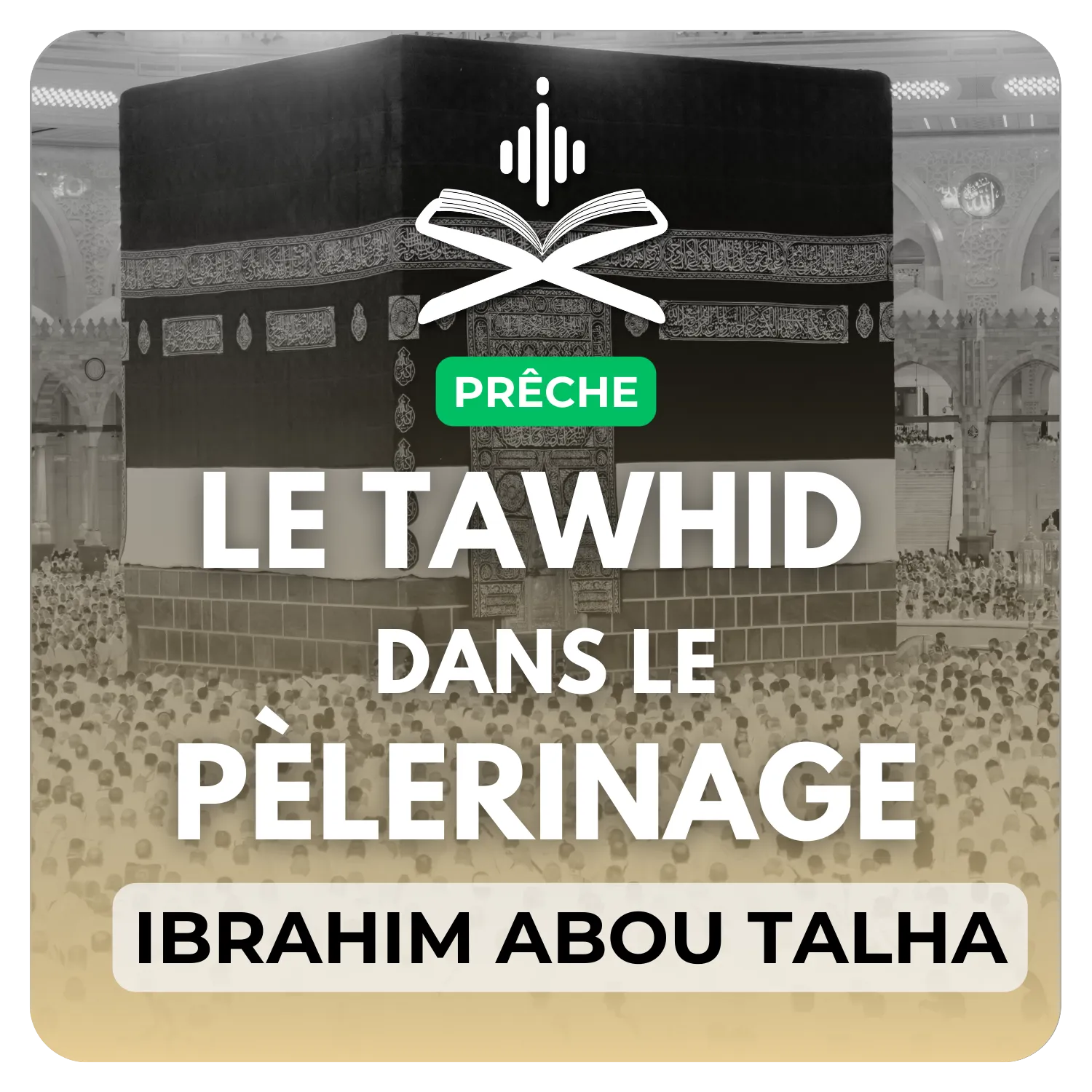 Le tawhid dans le pèlerinage